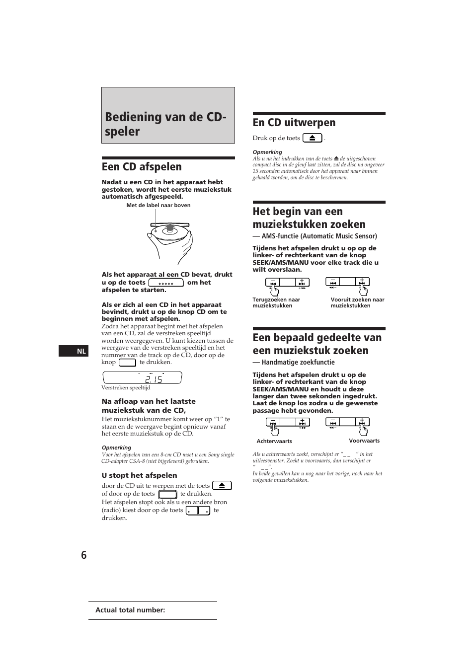 Bediening van de cd- speler, En cd uitwerpen, Het begin van een muziekstukken zoeken | Een bepaald gedeelte van een muziekstuk zoeken, Een cd afspelen | Sony CDX-3000 User Manual | Page 59 / 80