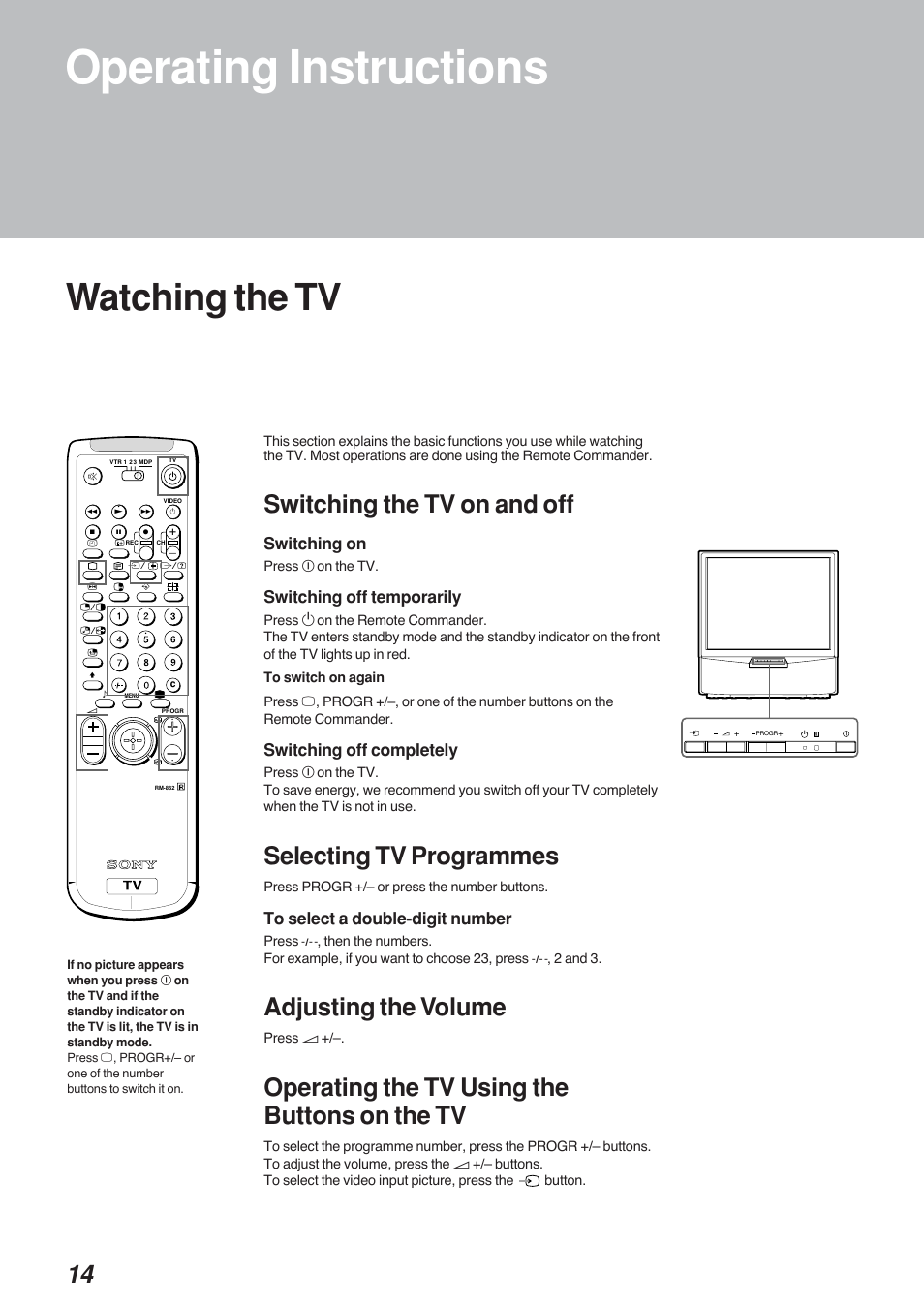 Operating instructions, Watching the tv, Switching the tv on and off | Selecting tv programmes, Adjusting the volume, Operating the tv using the buttons on the tv, Switching on, Switching off temporarily, Switching off completely | Sony KP-41S4G User Manual | Page 14 / 50