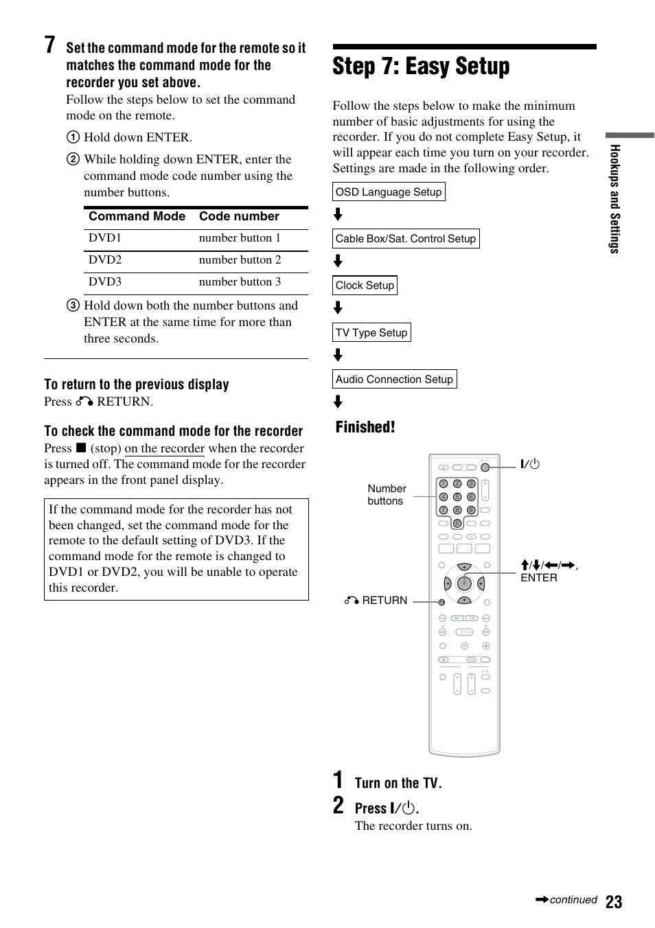 Step 7: easy setup, Finished, Turn on the tv | Press "/1 | Sony RDR-VX555 User Manual | Page 23 / 160