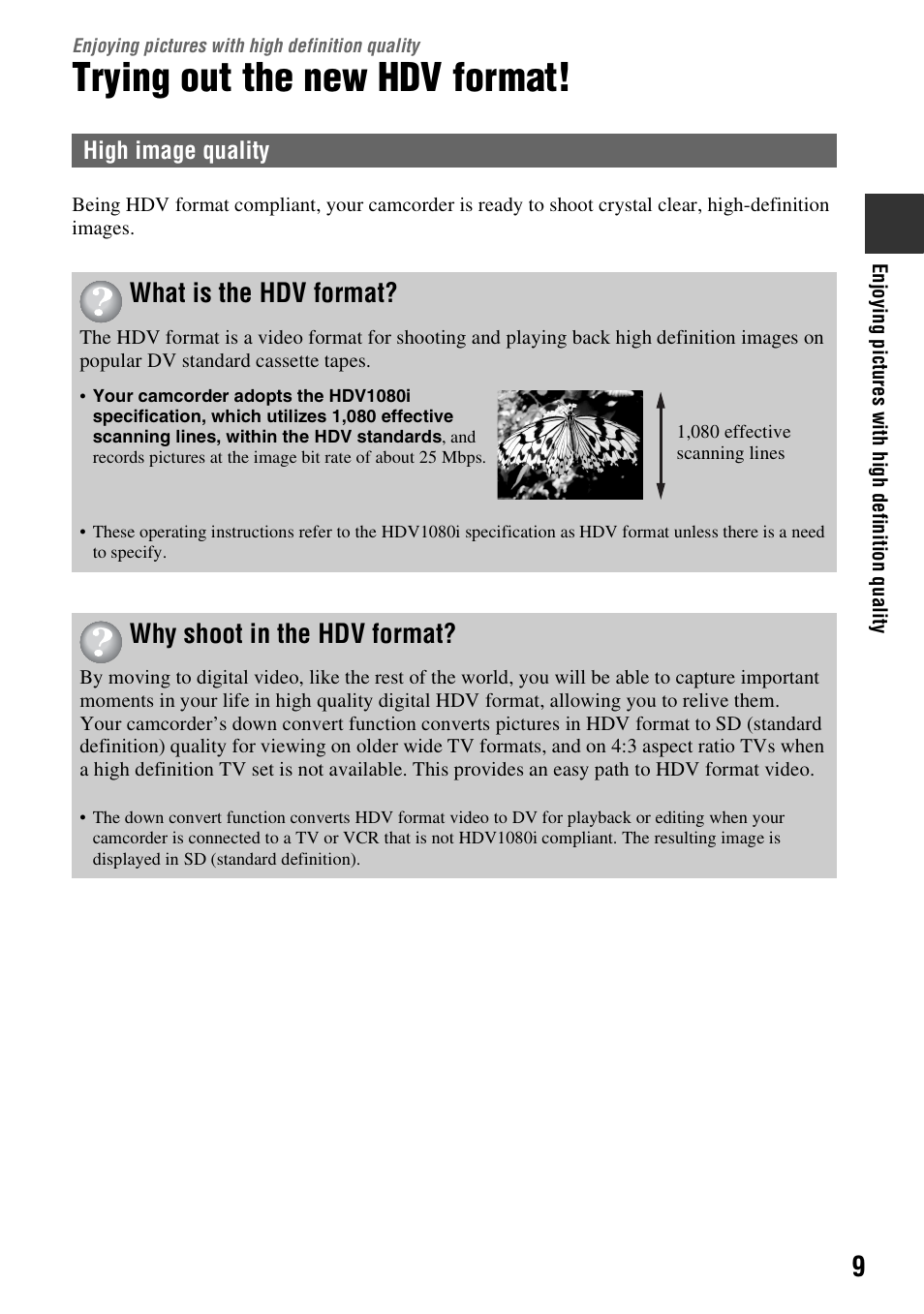 Enjoying pictures with high definition quality, Trying out the new hdv format, Enjoying pictures with | High definition quality, What is the hdv format, Why shoot in the hdv format | Sony HANDYCAM HDR-FX1000E User Manual | Page 9 / 131