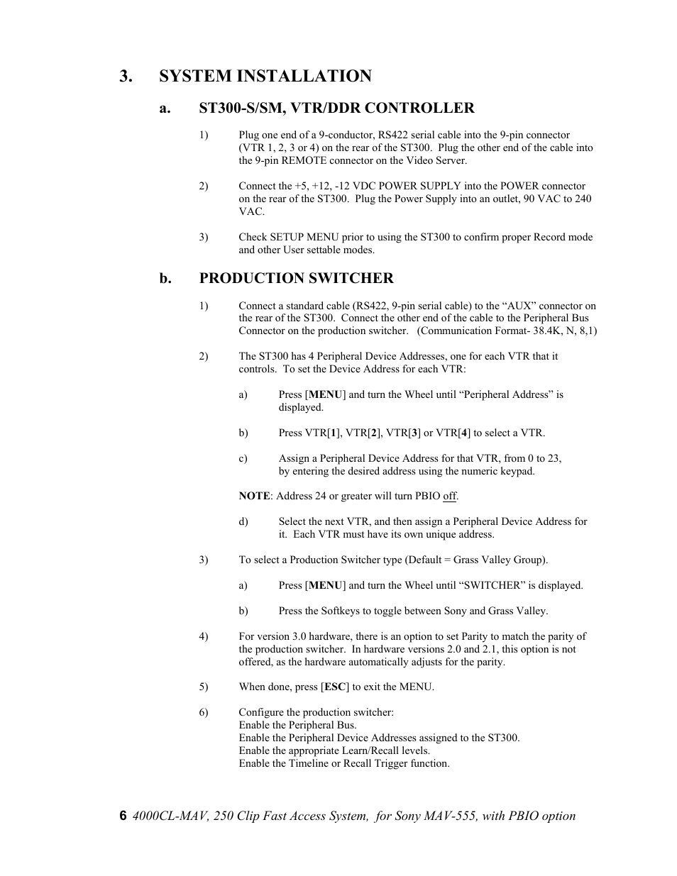 System installation, A. st300-s/sm, vtr/ddr controller, B. production switcher | Sony 4000CL-MAV-PBIO User Manual | Page 6 / 20