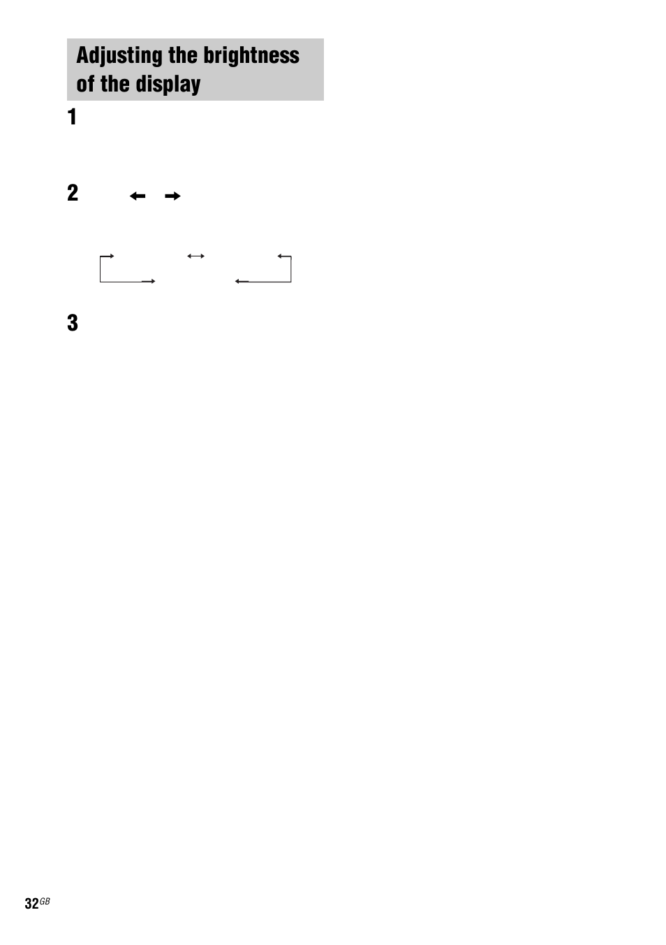 Adjusting the brightness of the display, Adjusting the brightness of the, Display | Sony ZX6 User Manual | Page 32 / 48
