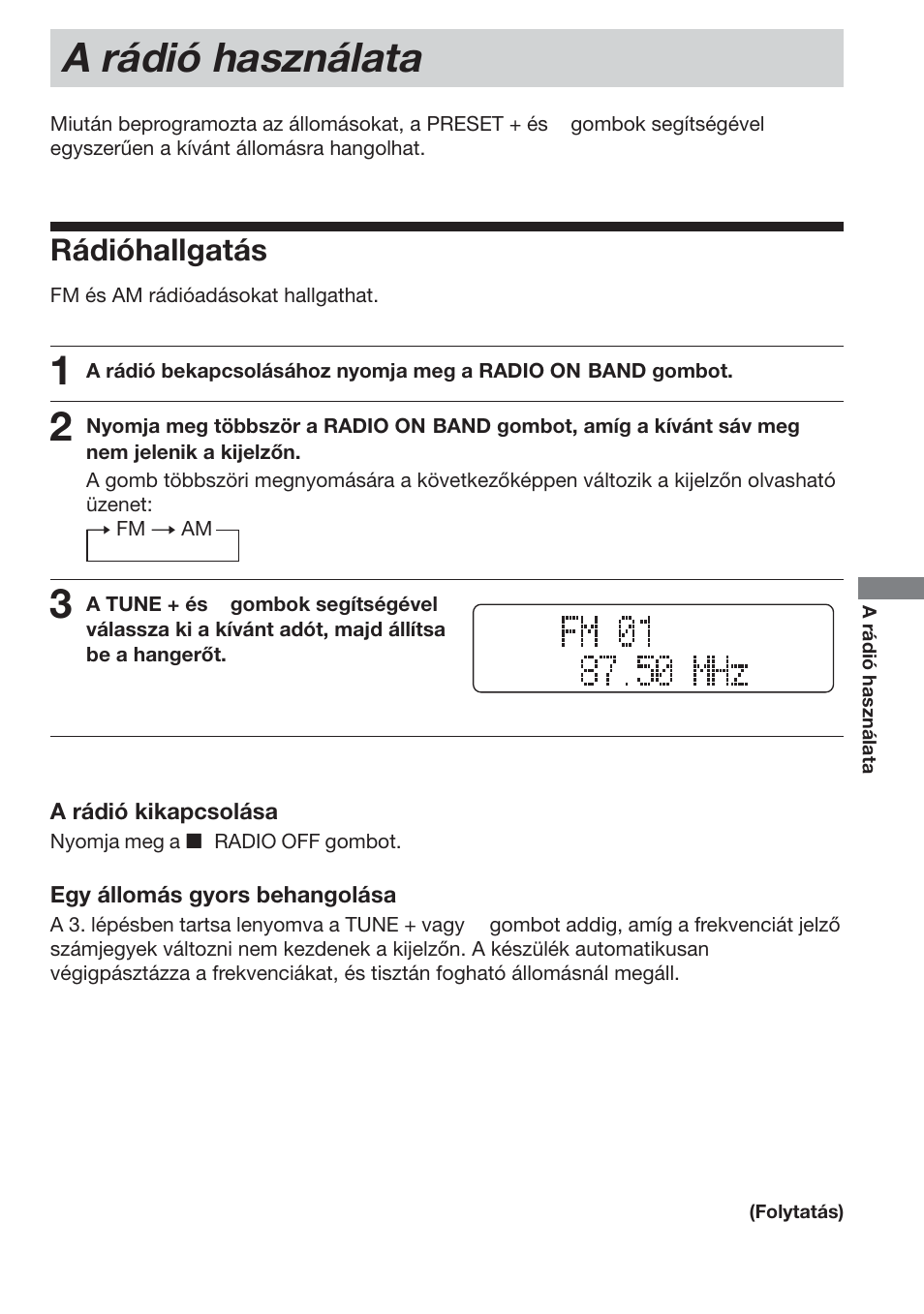 A r·diû haszn·lata, R·diûhallgat·s, A rádió használata | Rádióhallgatás | Sony D-NF611 User Manual | Page 57 / 112