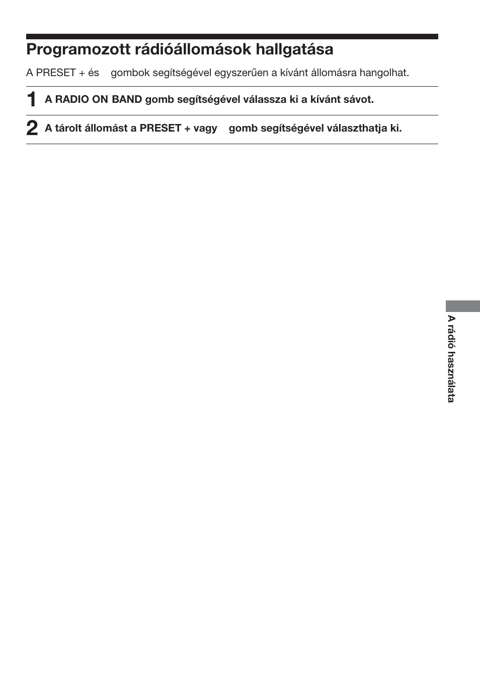 Programozott r·diû·llom·sok hallgat·sa, Programozott rádióállomások, Hallgatása | Programozott rádióállomások hallgatása | Sony D-NF611 User Manual | Page 61 / 112