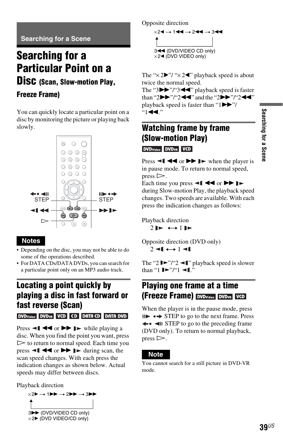 L0 - searching for a scene, Searching for a scene, Searching for a particular point on a disc | Buttons (39, Watching frame by frame (slow-motion play), Playing one frame at a time (freeze frame) | Sony DVP-NS601H User Manual | Page 39 / 88