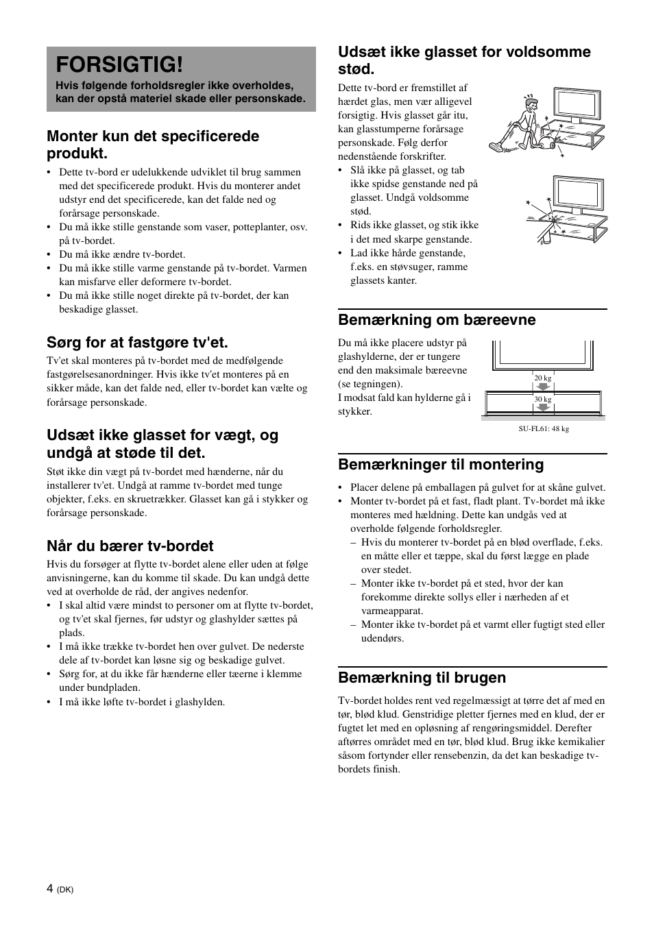 Forsigtig, Monter kun det specificerede produkt, Sørg for at fastgøre tv'et | Når du bærer tv-bordet, Udsæt ikke glasset for voldsomme stød, Bemærkning om bæreevne, Bemærkninger til montering, Bemærkning til brugen | Sony SU-FL61 User Manual | Page 54 / 211