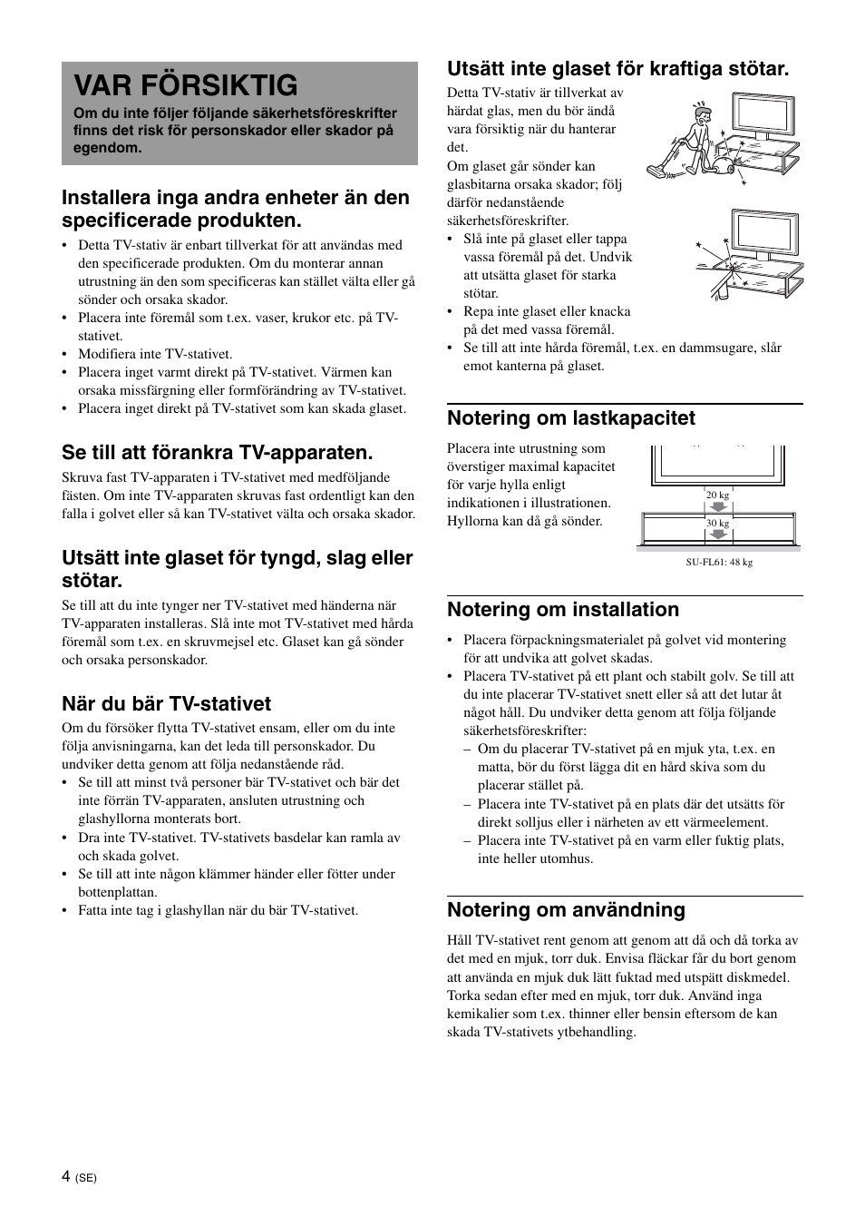 Var försiktig, Se till att förankra tv-apparaten, Utsätt inte glaset för tyngd, slag eller stötar | När du bär tv-stativet, Utsätt inte glaset för kraftiga stötar | Sony SU-FL61 User Manual | Page 74 / 211