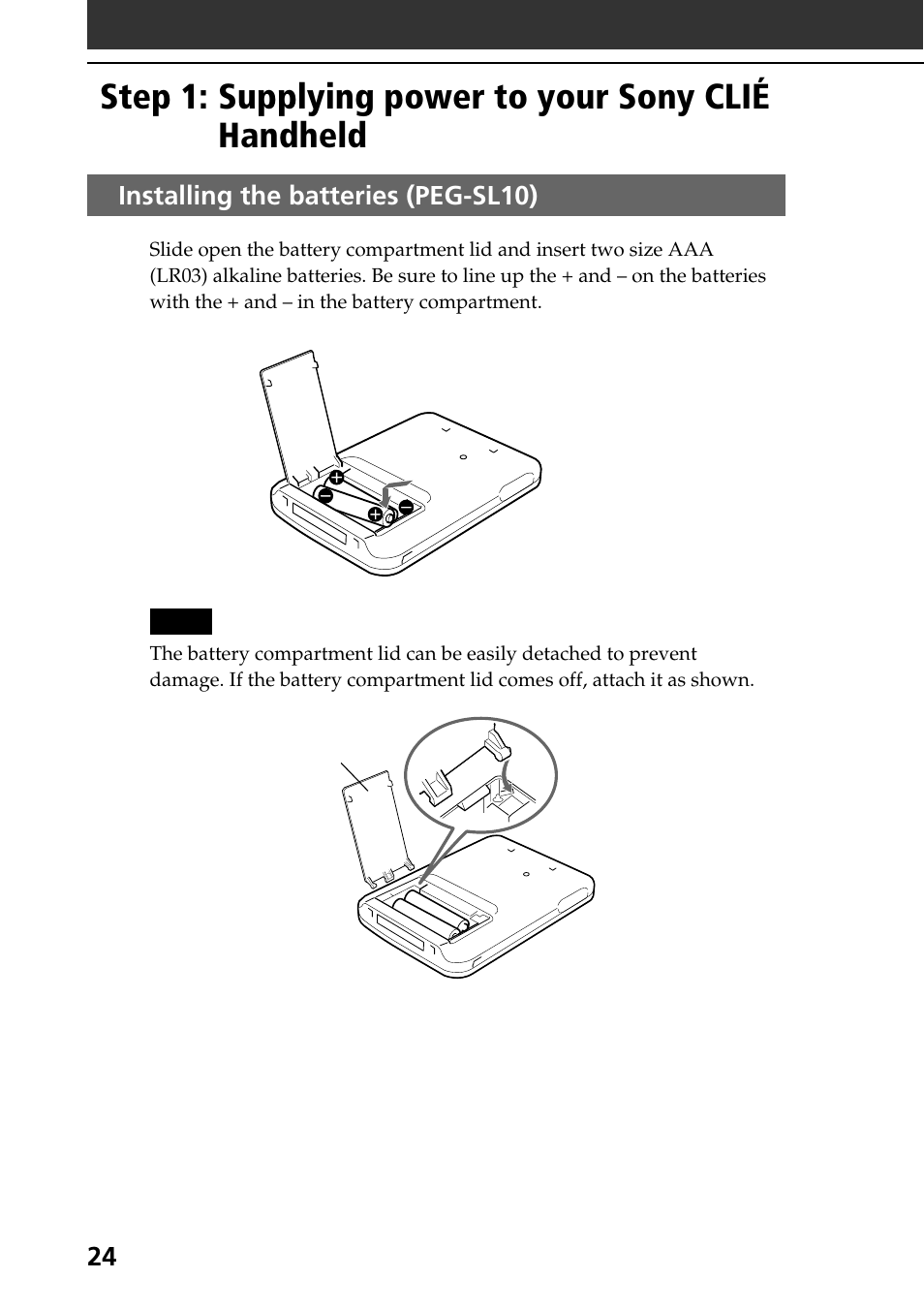 Step 1: supplying power to your sony clié handheld, Installing the batteries (peg-sl10), Step 1: supplying power to your sony | Clié handheld installing the batteries (peg-sl10) | Sony PEG-SJ30 User Manual | Page 24 / 68