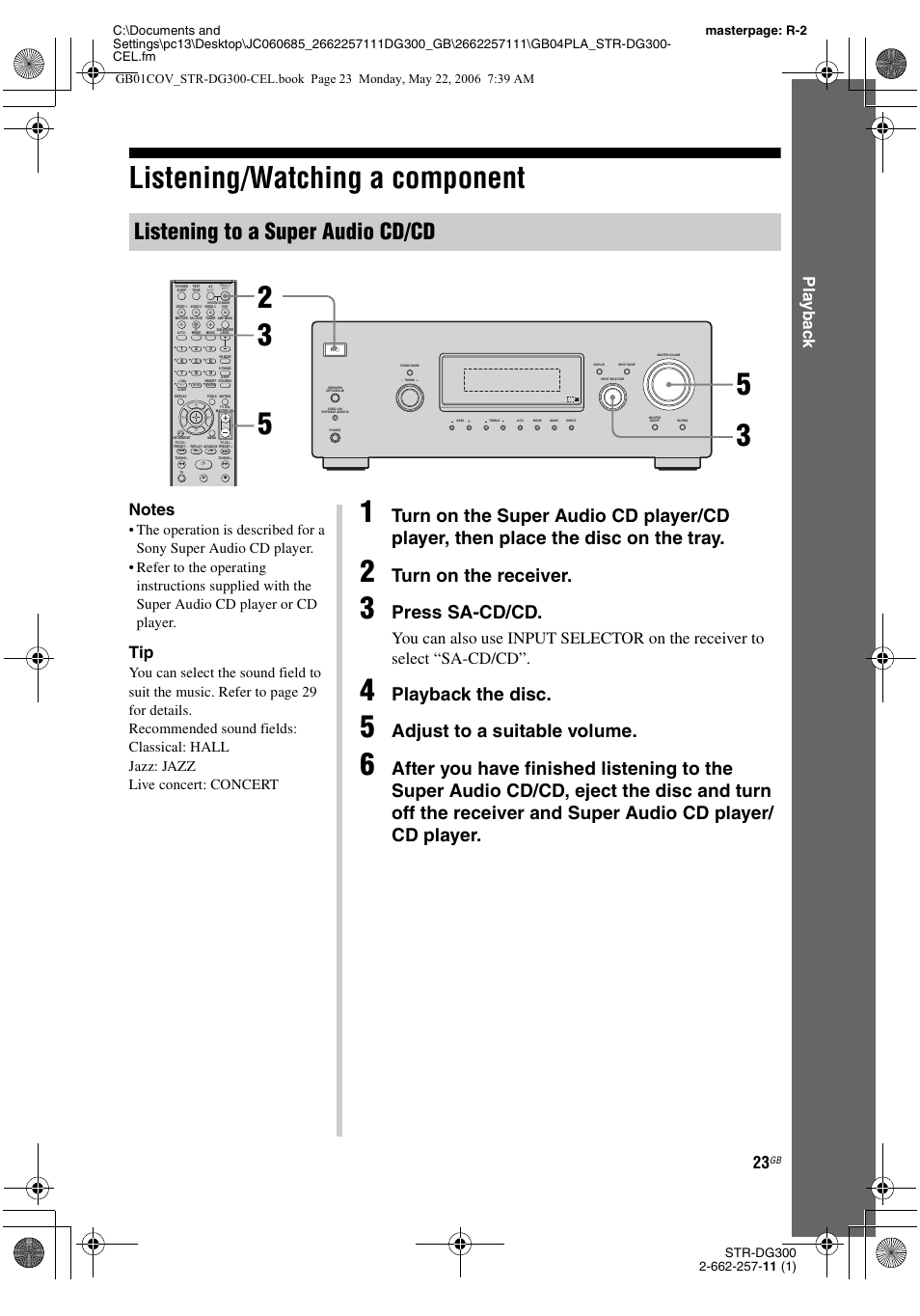 Listening/watching a component, Listening to a super audio cd/cd, Turn on the receiver | Press sa-cd/cd, Playback the disc, Adjust to a suitable volume, Play b a ck | Sony STR-DG300 User Manual | Page 23 / 48