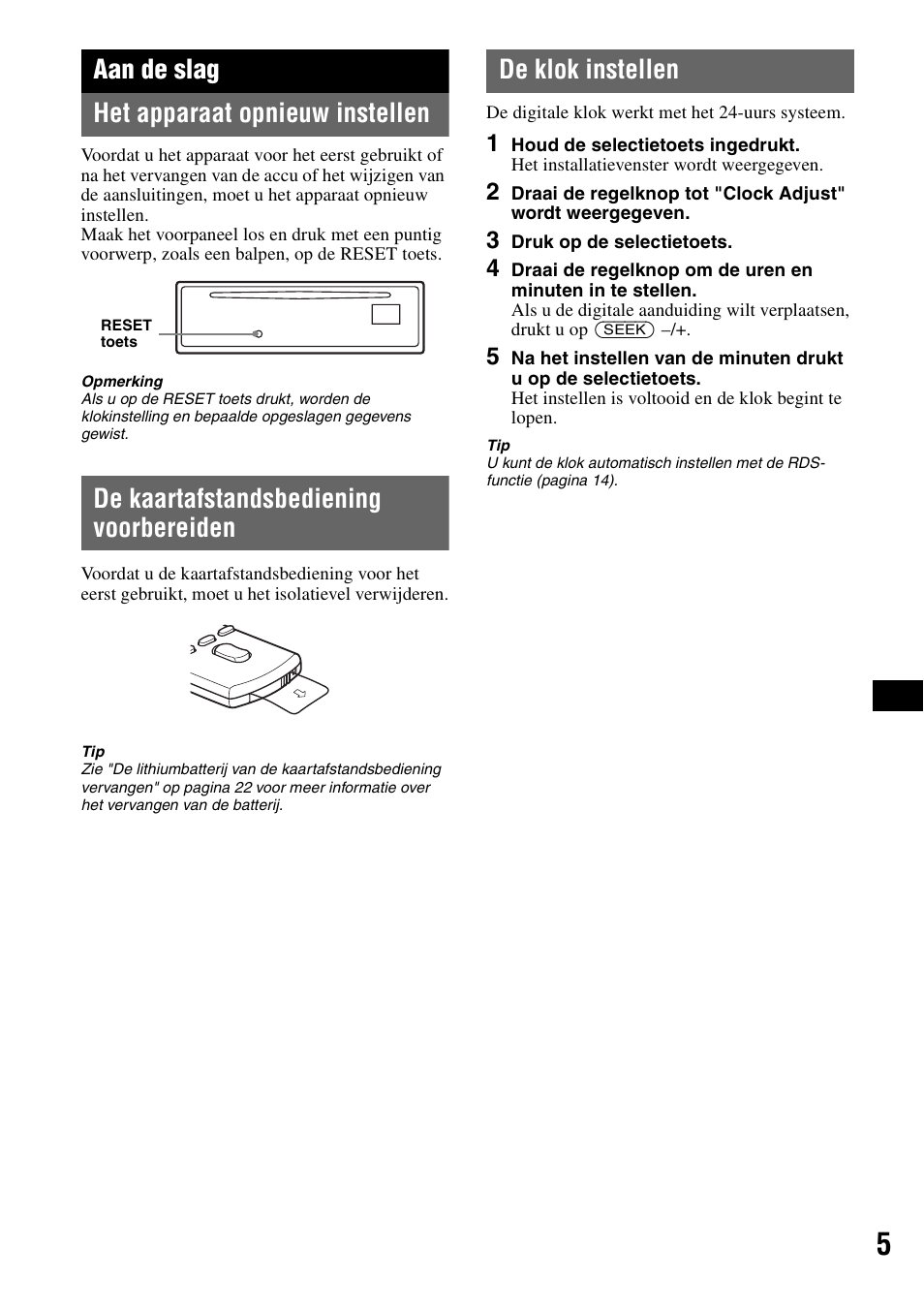 Aan de slag, Het apparaat opnieuw instellen, De kaartafstandsbediening voorbereiden | De klok instellen, Aan de slag het apparaat opnieuw instellen | Sony CDX-GT828U User Manual | Page 117 / 140