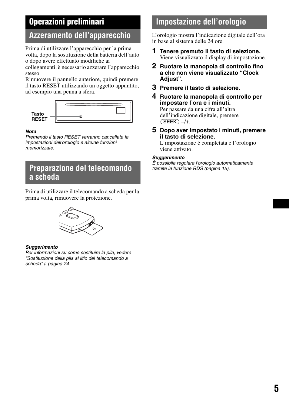 Operazioni preliminari, Azzeramento dell’apparecchio, Preparazione del telecomando a scheda | Impostazione dell’orologio | Sony CDX-GT828U User Manual | Page 89 / 140