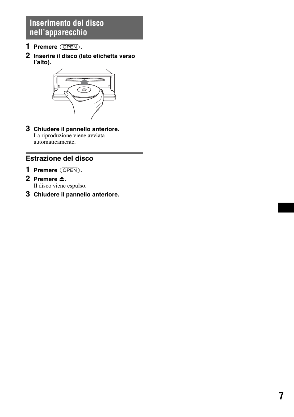 Inserimento del disco nell’apparecchio, Estrazione del disco | Sony CDX-GT828U User Manual | Page 91 / 140