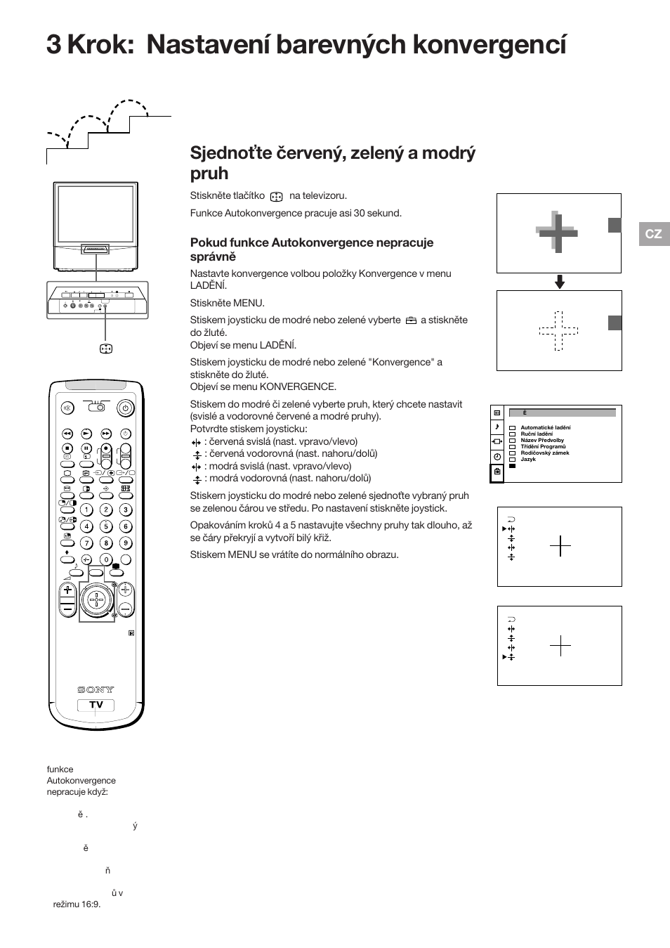 3 krok: nastavení barevných konvergencí, Sjedno te červený, zelený a modrý pruh, Pokud funkce autokonvergence nepracuje správně | Sony KP-41S5K User Manual | Page 33 / 146