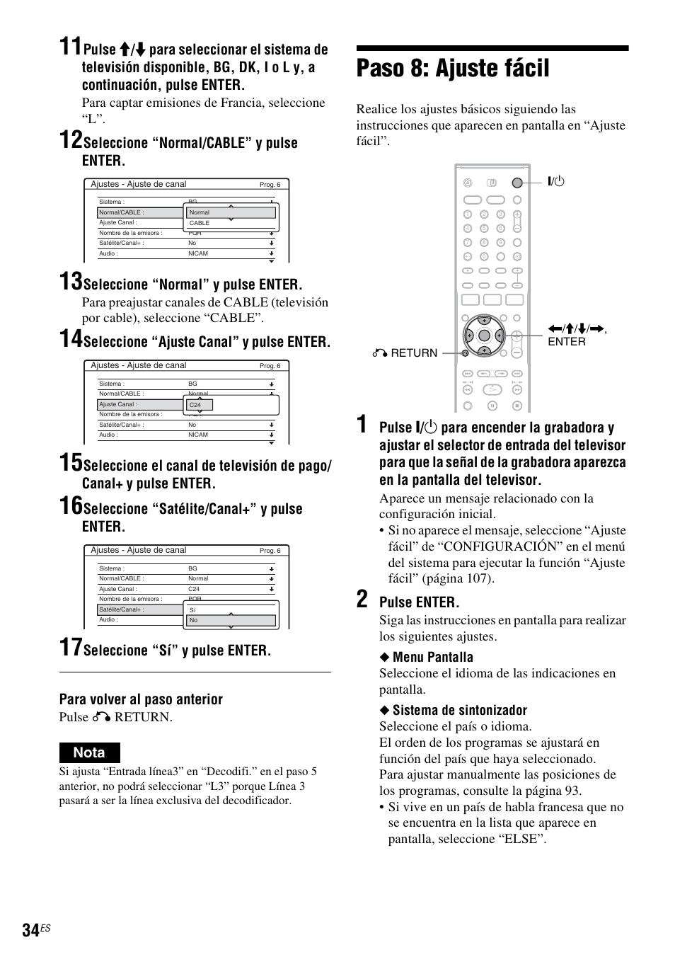 Paso 8: ajuste fácil, Seleccione “normal/cable” y pulse enter, Seleccione “normal” y pulse enter | Seleccione “ajuste canal” y pulse enter, Seleccione “satélite/canal+” y pulse enter, Nota, Pulse enter, Para captar emisiones de francia, seleccione “l, Pulse o return | Sony DAR-RH7000 User Manual | Page 160 / 536
