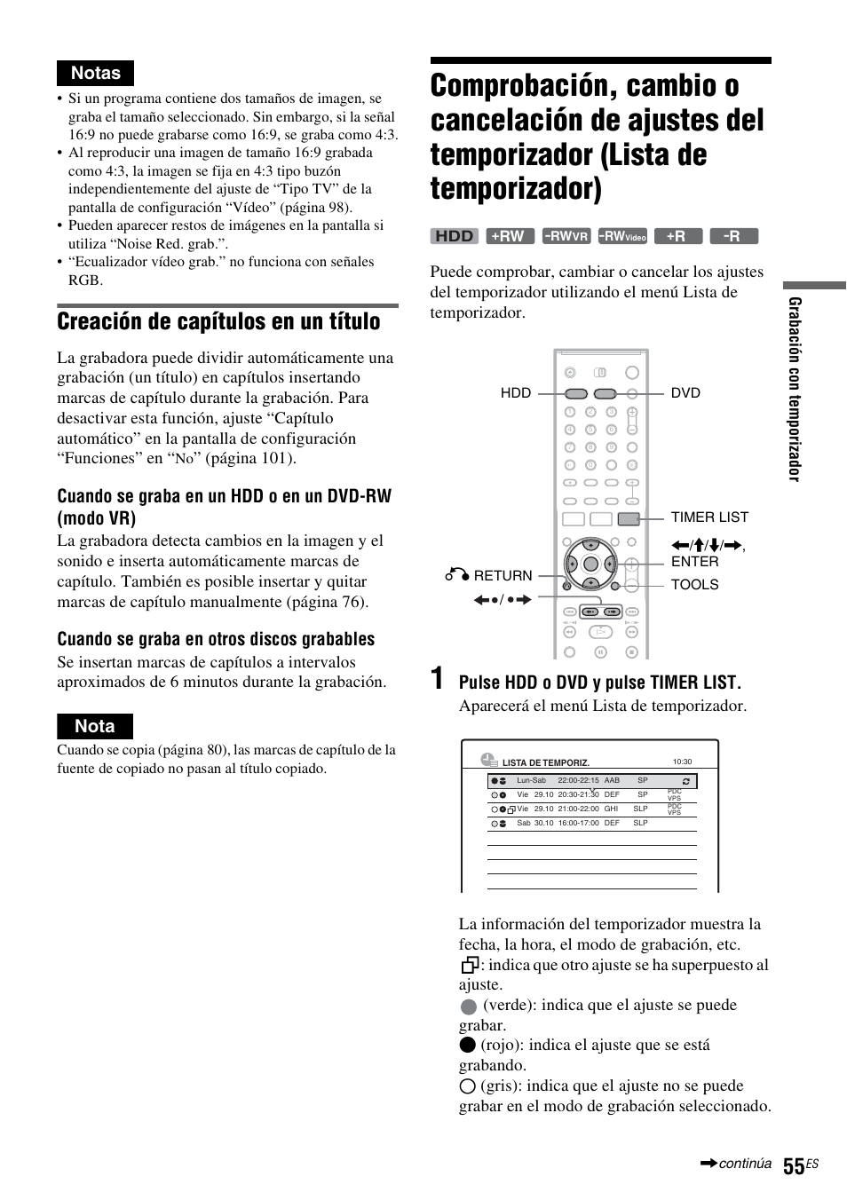 Temporizador), Creación de capítulos en un título, Notas | Cuando se graba en un hdd o en un dvd-rw (modo vr), Cuando se graba en otros discos grabables, Nota, Pulse hdd o dvd y pulse timer list, Página 101), Rojo): indica el ajuste que se está grabando | Sony DAR-RH7000 User Manual | Page 181 / 536