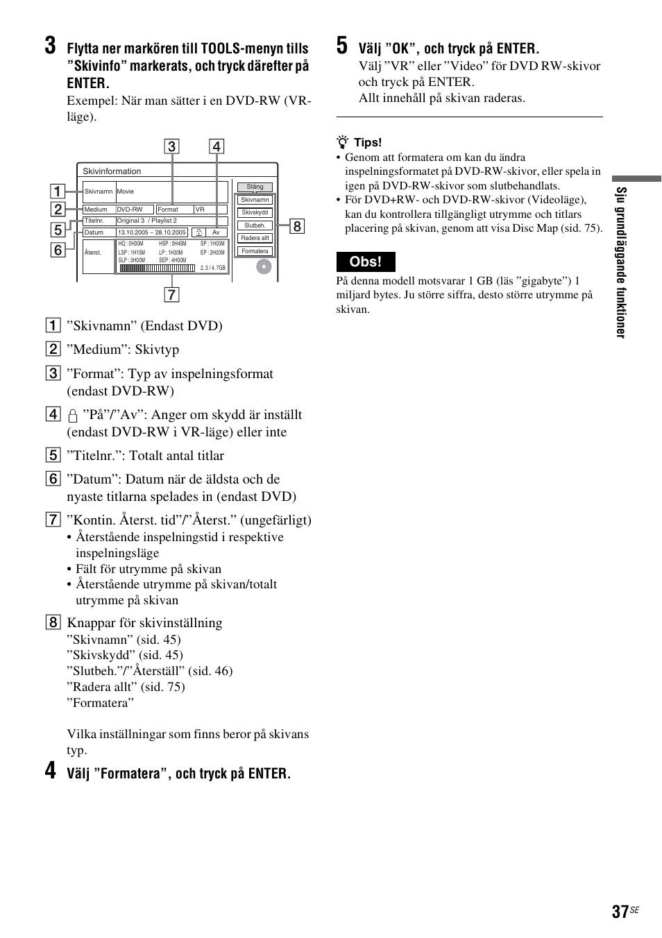 H knappar för skivinställning, Välj ”formatera”, och tryck på enter, Välj ”ok”, och tryck på enter | Exempel: när man sätter i en dvd-rw (vr- läge) | Sony DAR-RH7000 User Manual | Page 295 / 536