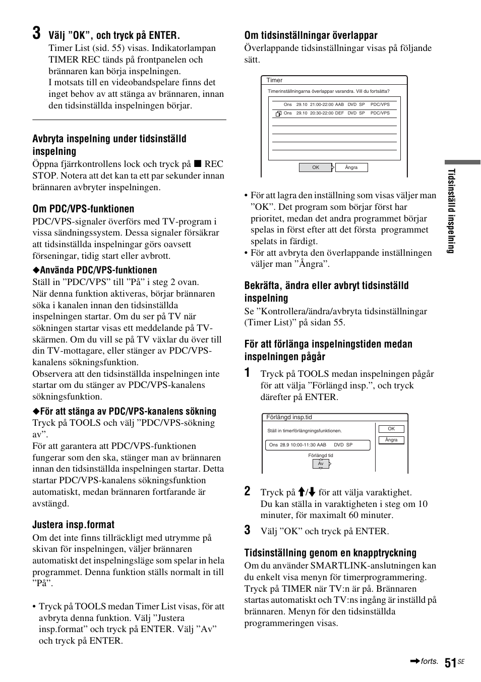 R (sid. 51), Välj ”ok”, och tryck på enter, Avbryta inspelning under tidsinställd inspelning | Om pdc/vps-funktionen, Justera insp.format, Om tidsinställningar överlappar, Tidsinställning genom en knapptryckning | Sony DAR-RH7000 User Manual | Page 309 / 536