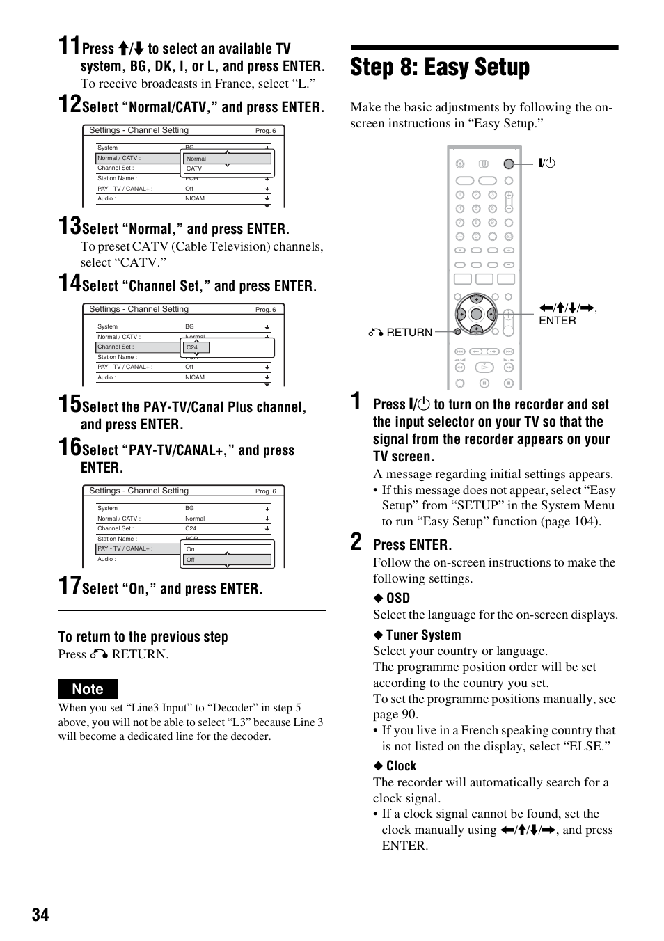 Step 8: easy setup, Select “normal/catv,” and press enter, Select “normal,” and press enter | Select “channel set,” and press enter, Select “pay-tv/canal+,” and press enter, Press enter, Press o return, And press enter | Sony DAR-RH7000 User Manual | Page 34 / 536