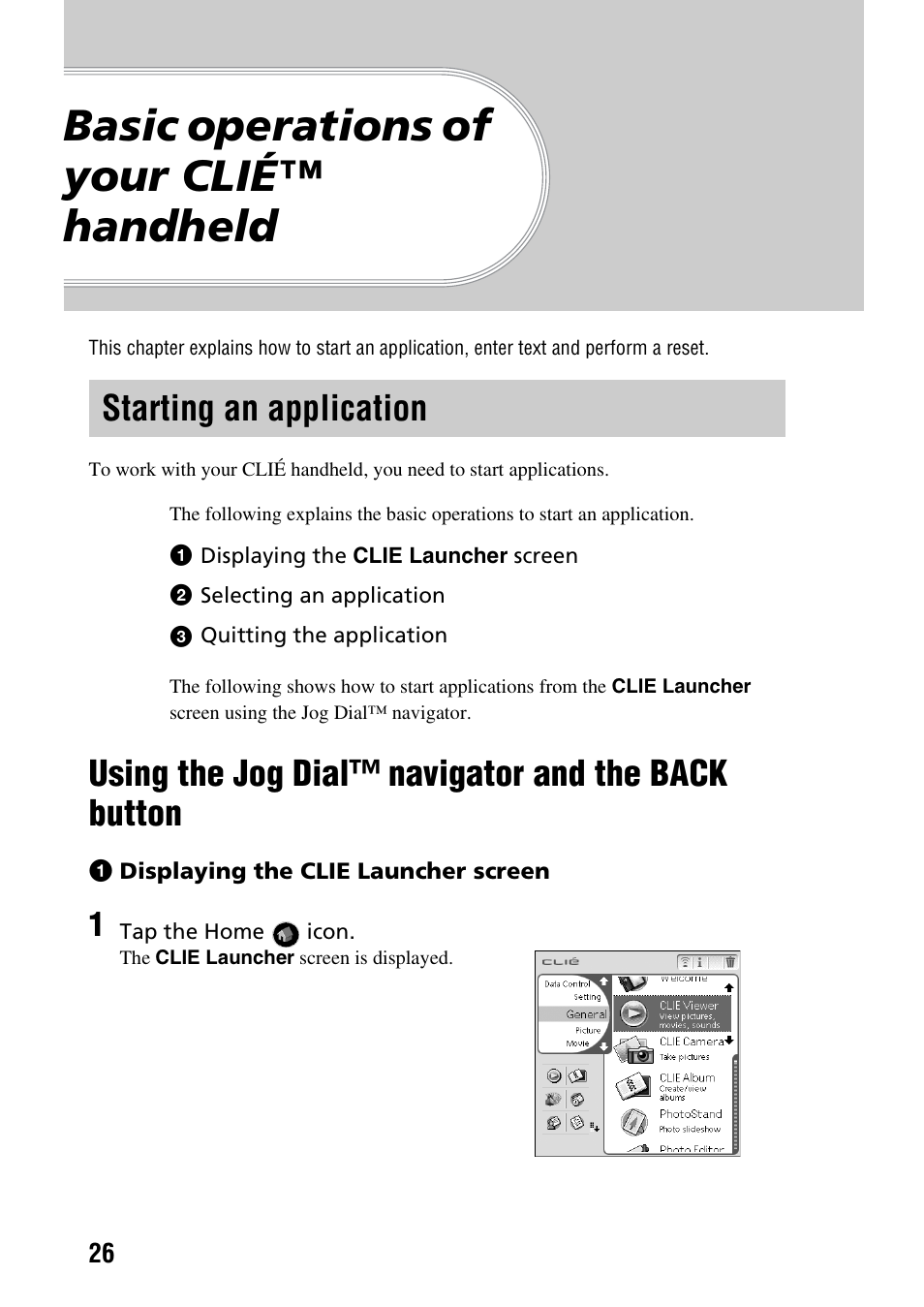 Basic operations of your clié™ handheld, Starting an application, Using the jog dial™ navigator and the back button | Using the jog dial™ navigator and, The back button | Sony PEG-NX73V User Manual | Page 26 / 112