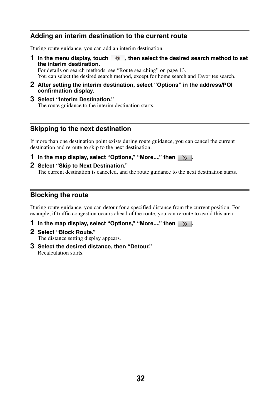 Adding an interim destination to the current route, Skipping to the next destination, Blocking the route | Sony NAV-U NV-U44 User Manual | Page 32 / 54