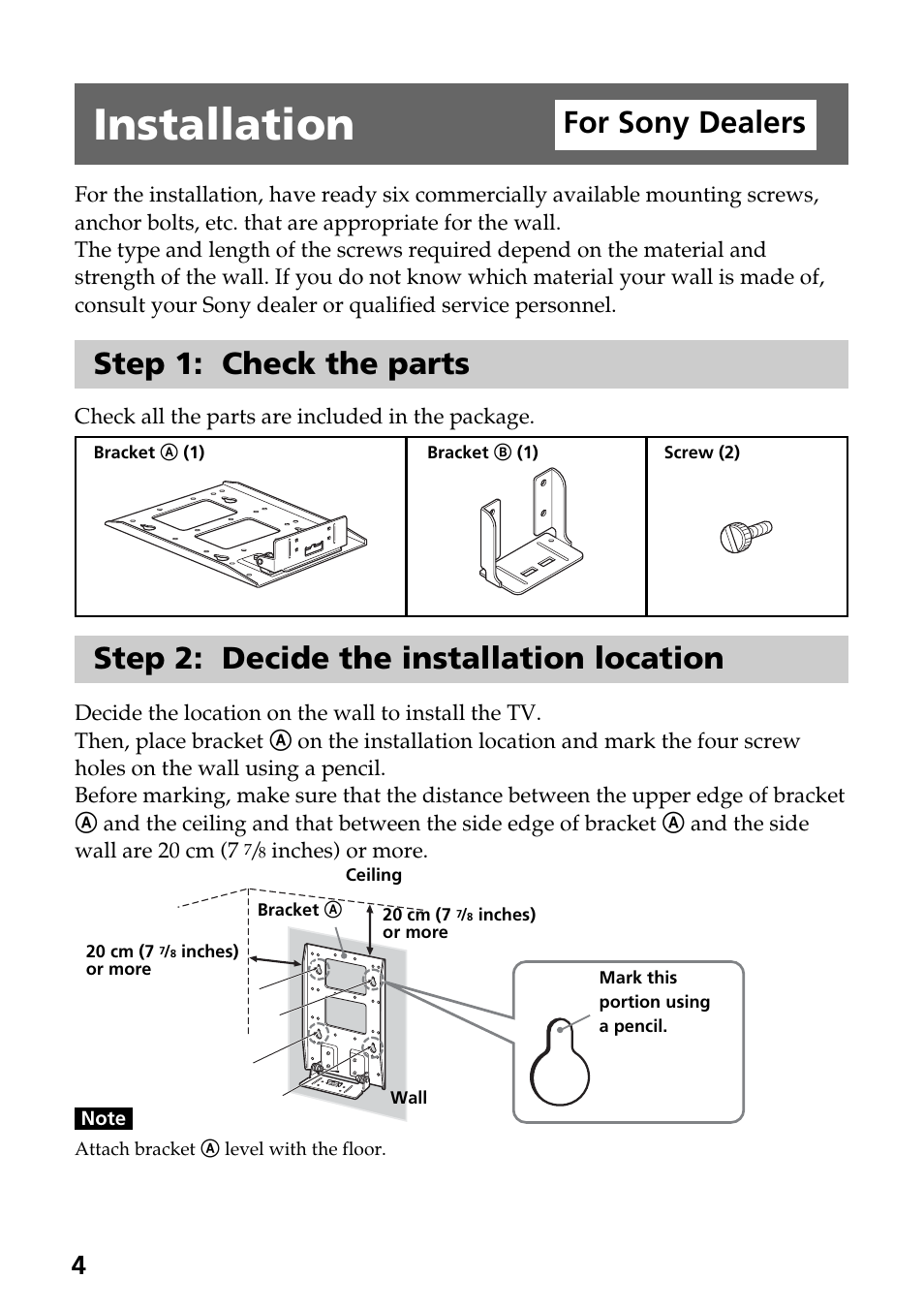 Installation, Step 1: check the parts, Step 2: decide the installation location | For sony dealers | Sony SU-W100 User Manual | Page 4 / 28