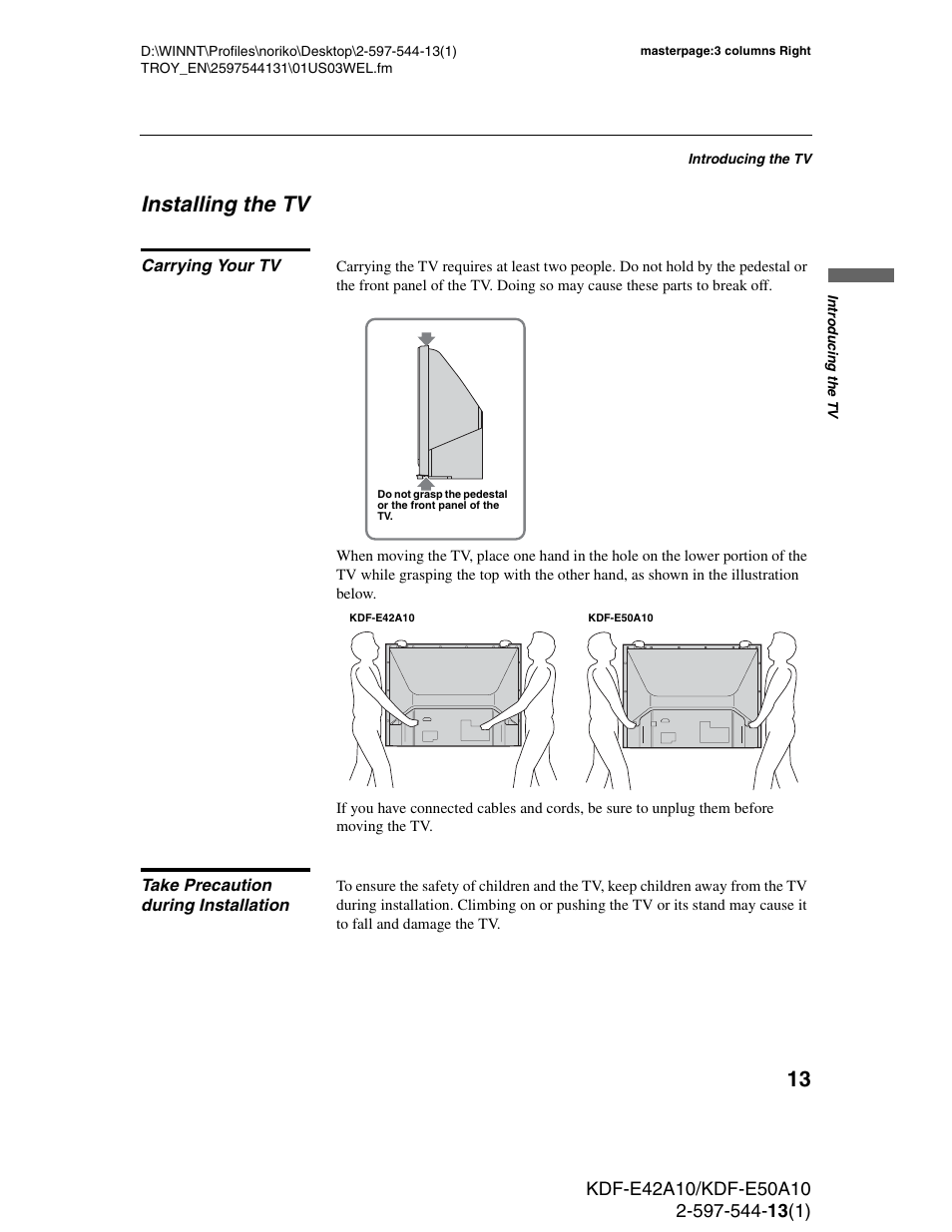 Installing the tv, Carrying your tv, Take precaution during installation | Sony GRAND WEGA KDF-E50A10 User Manual | Page 13 / 97