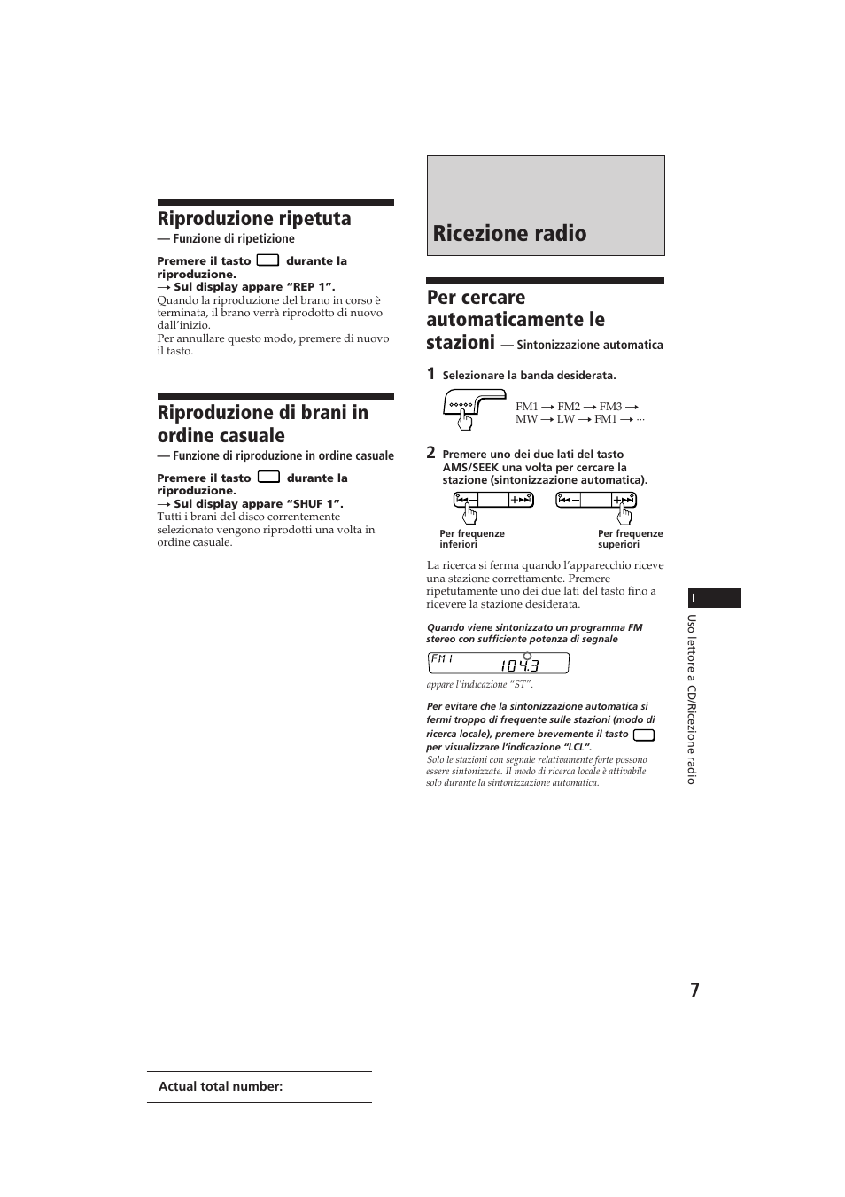 Ricezione radio, Riproduzione ripetuta, Riproduzione di brani in ordine casuale | Per cercare automaticamente le stazioni | Sony CDX-4100RDS User Manual | Page 61 / 74
