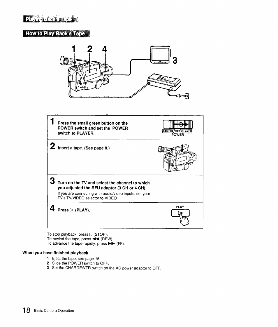 How to play back a tape, Press l> (play), When you have finished playback | Playing back a tape | Sony CCD-FX310 User Manual | Page 18 / 52