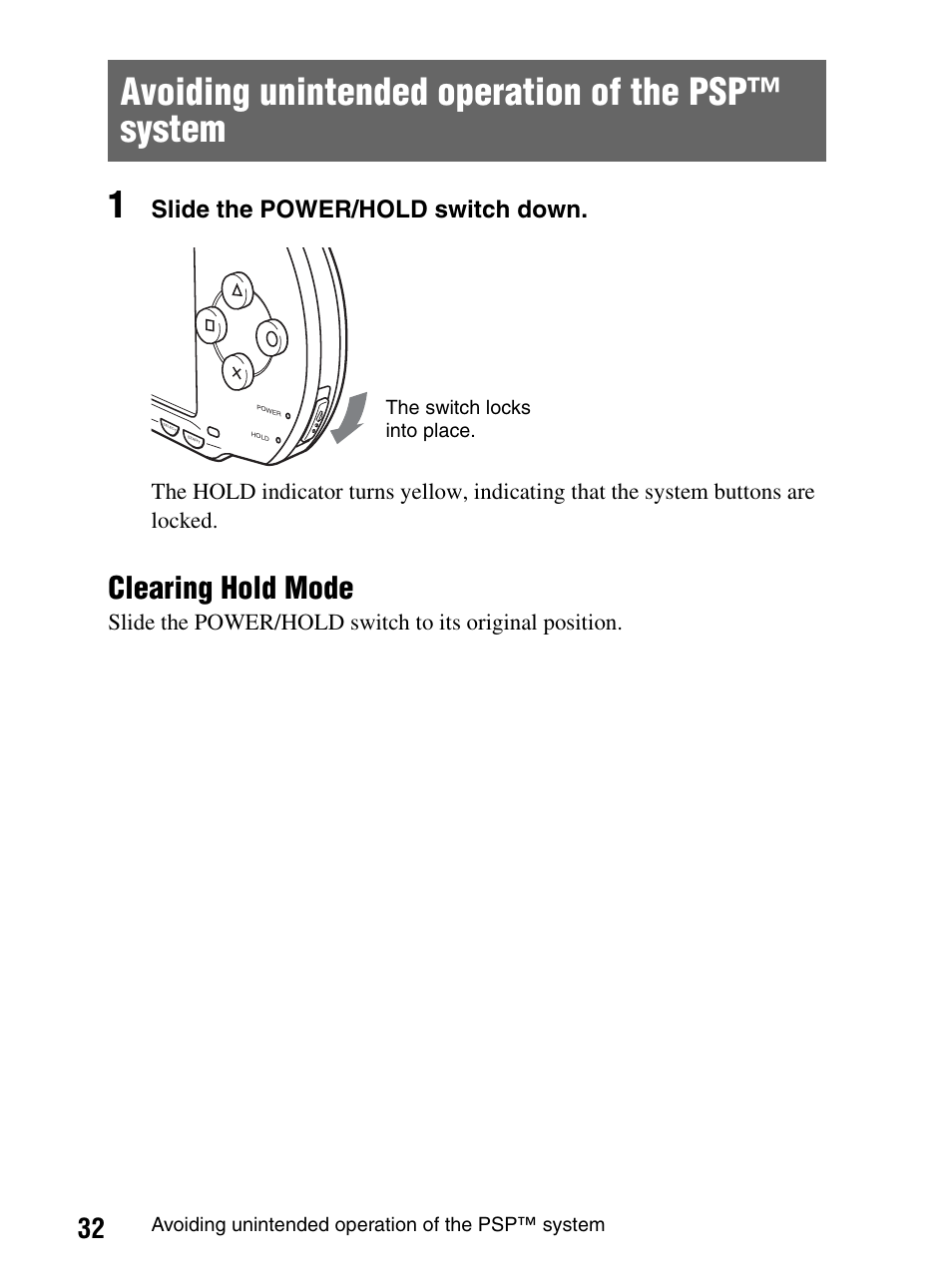 Avoiding unintended operation of the psp system, Avoiding unintended operation of the psp™ system, Clearing hold mode | Slide the power/hold switch down | Sony PlayStation Portable PSP-1003 K User Manual | Page 32 / 132