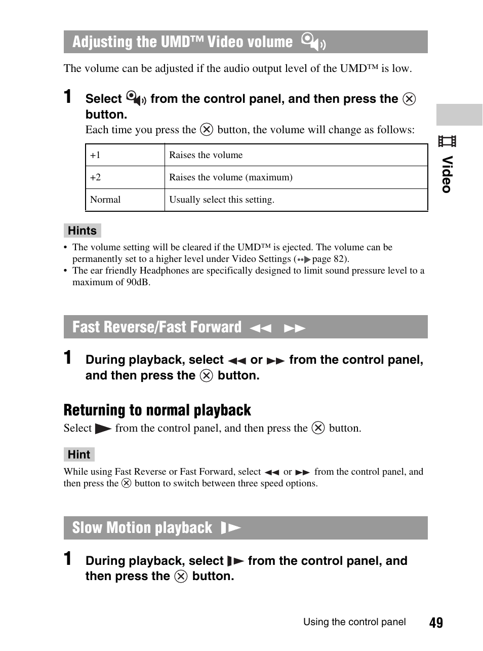 Returning to normal playback, Adjusting the umd™ video volume, Fast reverse/fast forward slow motion playback | 49 video | Sony PlayStation Portable PSP-1003 K User Manual | Page 49 / 132