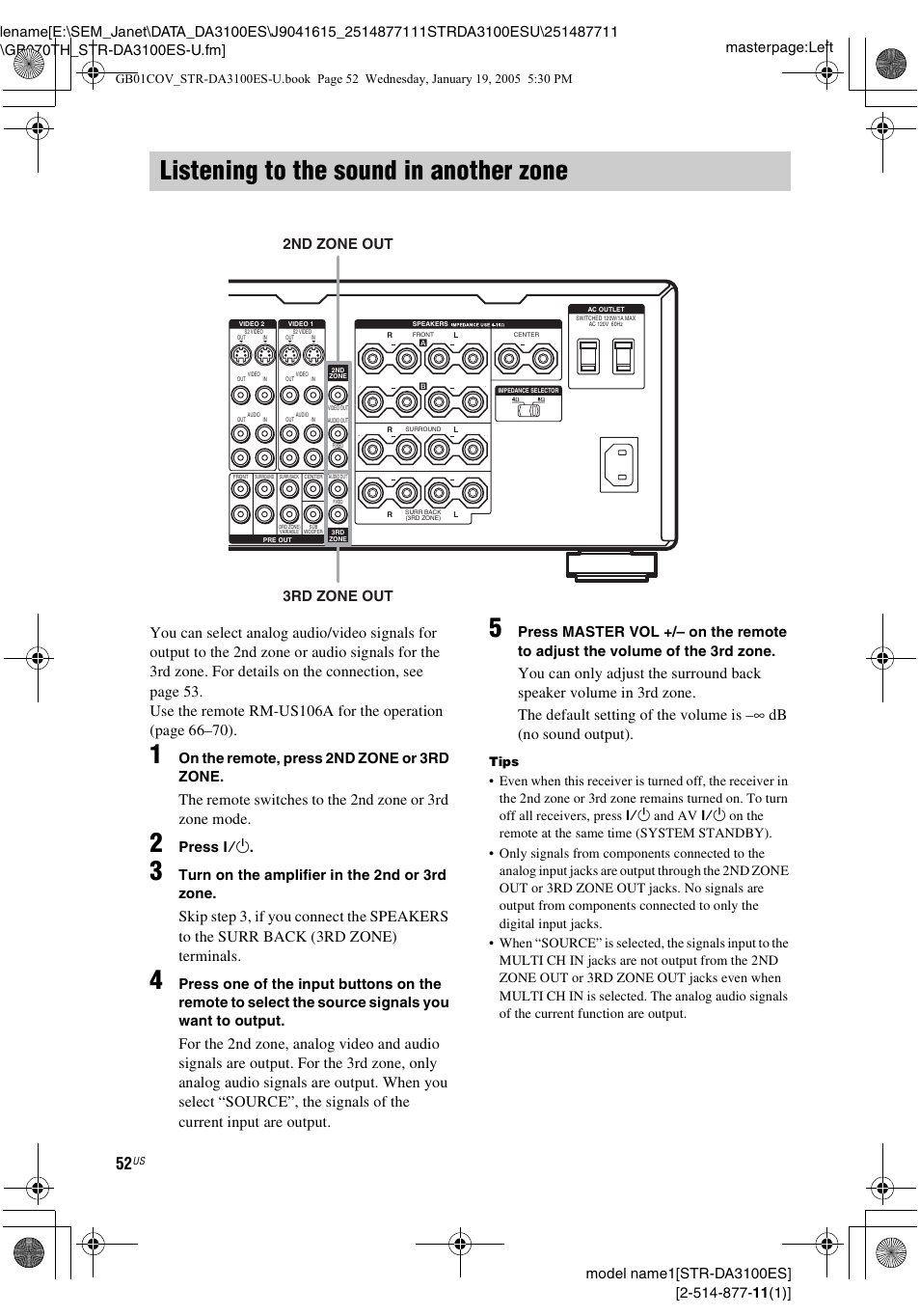 Listening to the sound in another zone, Listening to the sound in another, Zone | On the remote, press 2nd zone or 3rd zone, Press ?/1, Turn on the amplifier in the 2nd or 3rd zone, 2nd zone out 3rd zone out | Sony STR-DA3100ES User Manual | Page 52 / 80