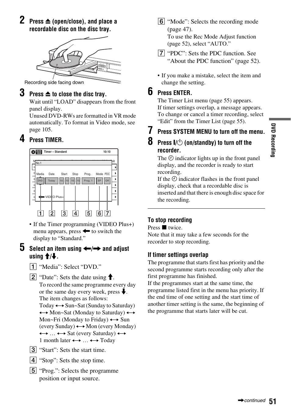 Press z to close the disc tray, Press timer, Press enter | Press system menu to turn off the menu, Press ) / 1 (on/standby) to turn off the recorder, If timer settings overlap, Dvd re co rd in g | Sony RDR-VX410 User Manual | Page 51 / 128