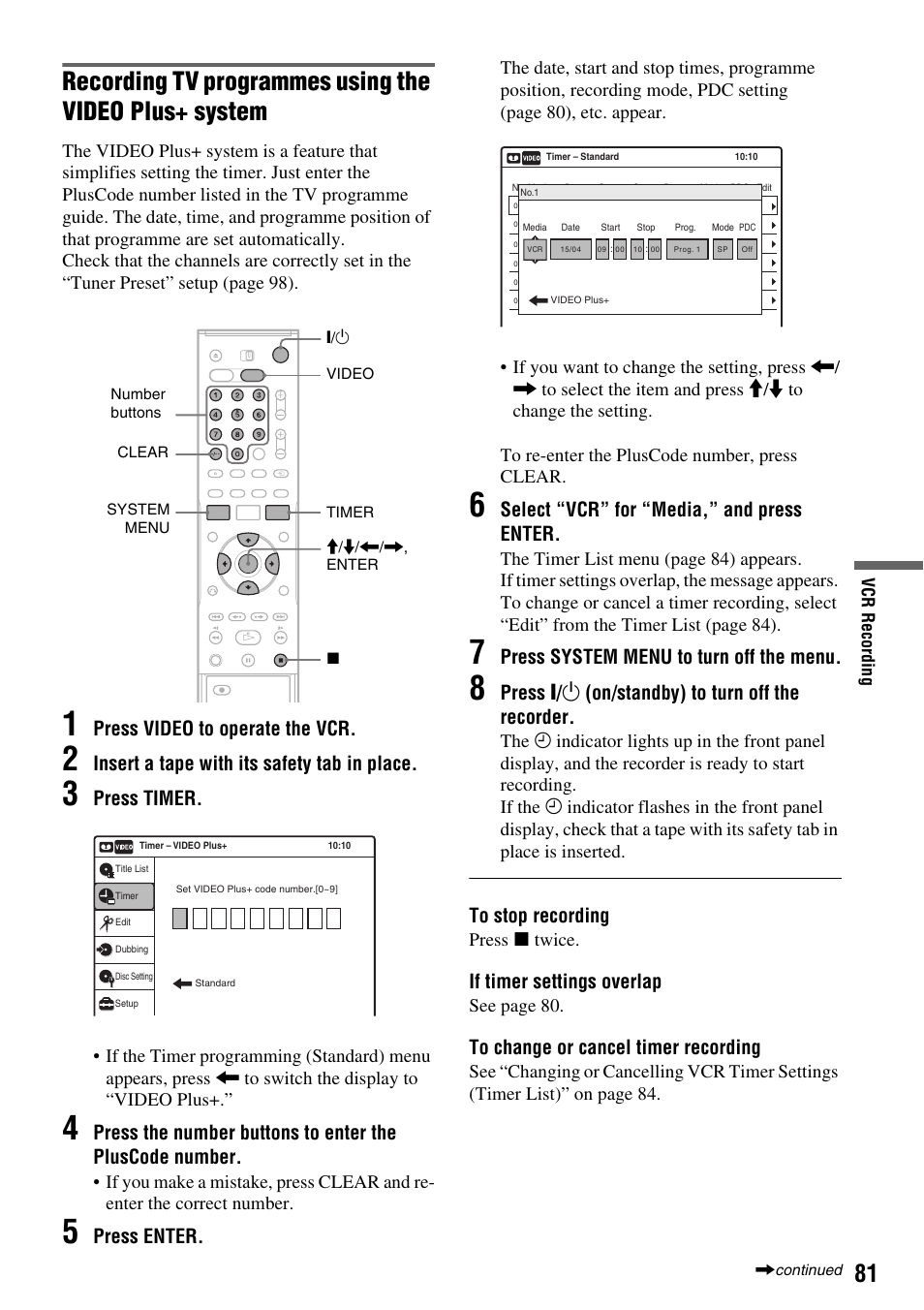 Press video to operate the vcr, Insert a tape with its safety tab in place, Press timer | Press enter, Select “vcr” for “media,” and press enter, Press system menu to turn off the menu, Press ) / 1 (on/standby) to turn off the recorder, If timer settings overlap, Press x twice, See page 80 | Sony RDR-VX410 User Manual | Page 81 / 128