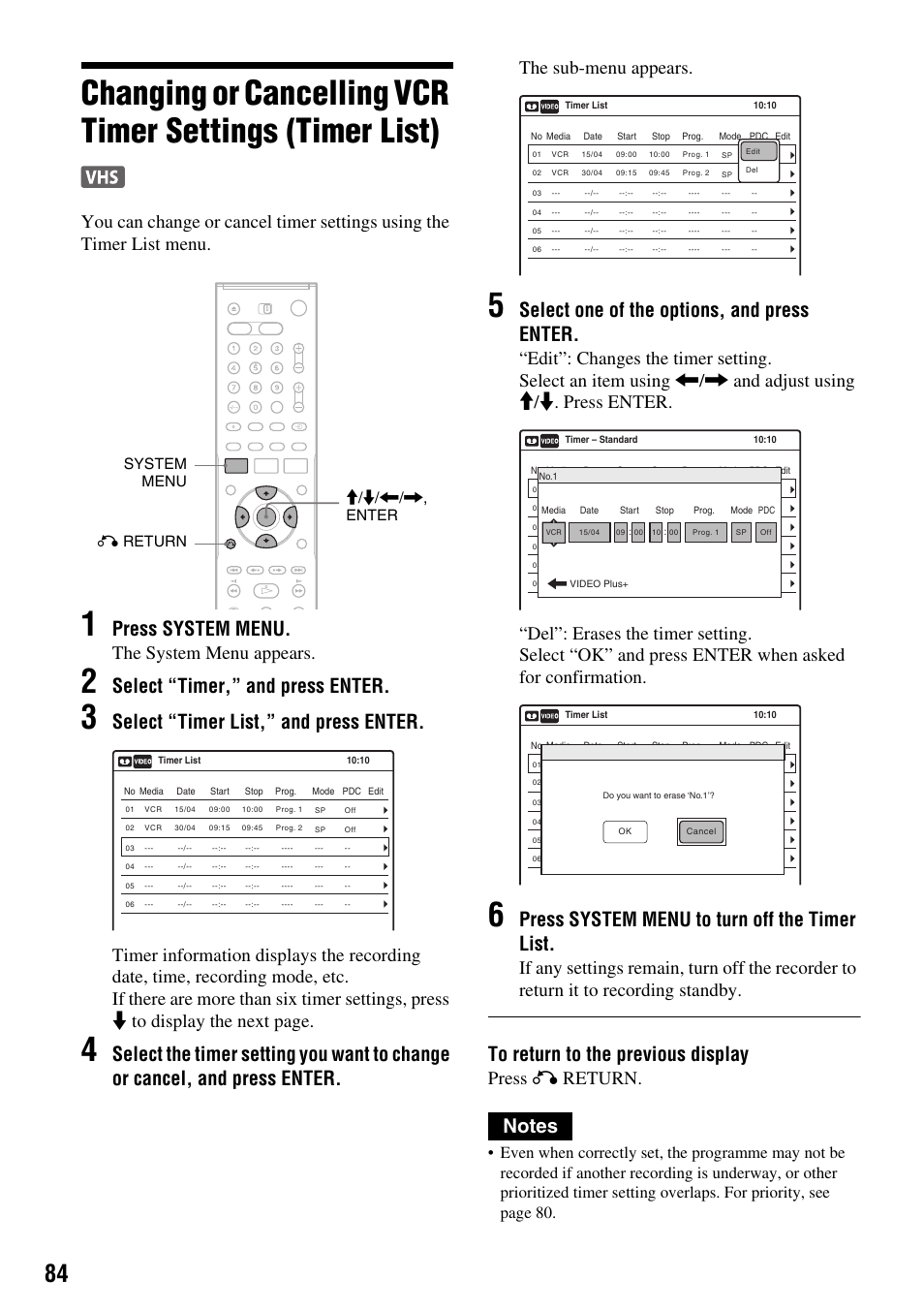 Press system menu, Select “timer,” and press enter, Select “timer list,” and press enter | Select one of the options, and press enter, Press system menu to turn off the timer list, The system menu appears, The sub-menu appears, Press o return, System menu m / m / < / , , enter o return | Sony RDR-VX410 User Manual | Page 84 / 128