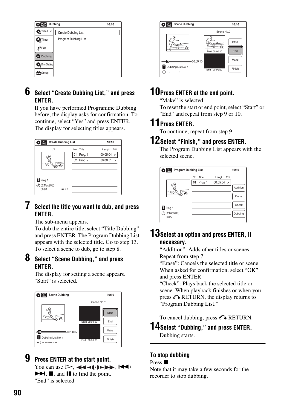 Select “create dubbing list,” and press enter, Select the title you want to dub, and press enter, Select “scene dubbing,” and press enter | Press enter at the start point, Press enter at the end point, Press enter, Select “finish,” and press enter, Select an option and press enter, if necessary, Select “dubbing,” and press enter, Dubbing starts | Sony RDR-VX410 User Manual | Page 90 / 128