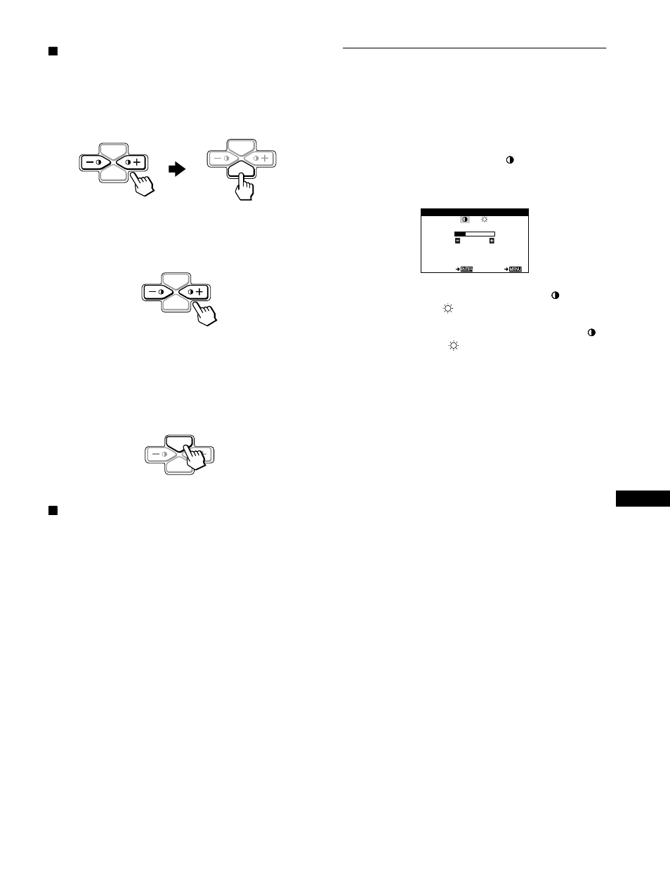 1 selezionare il menu che si desidera regolare, 2 per regolare il menu, 3 per chiudere il menu | 1 premere l’uno o l’altro dei tasti 6 (contrasto) | Sony CPD-110EST User Manual | Page 65 / 76