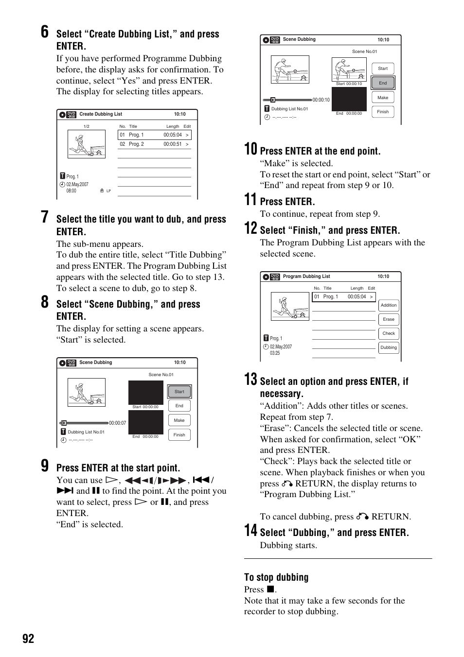 Select “create dubbing list,” and press enter, Select the title you want to dub, and press enter, Select “scene dubbing,” and press enter | Press enter at the start point, Press enter at the end point, Press enter, Select “finish,” and press enter, Select an option and press enter, if necessary, Select “dubbing,” and press enter, Dubbing starts | Sony 3-213-480-12(1) User Manual | Page 92 / 132