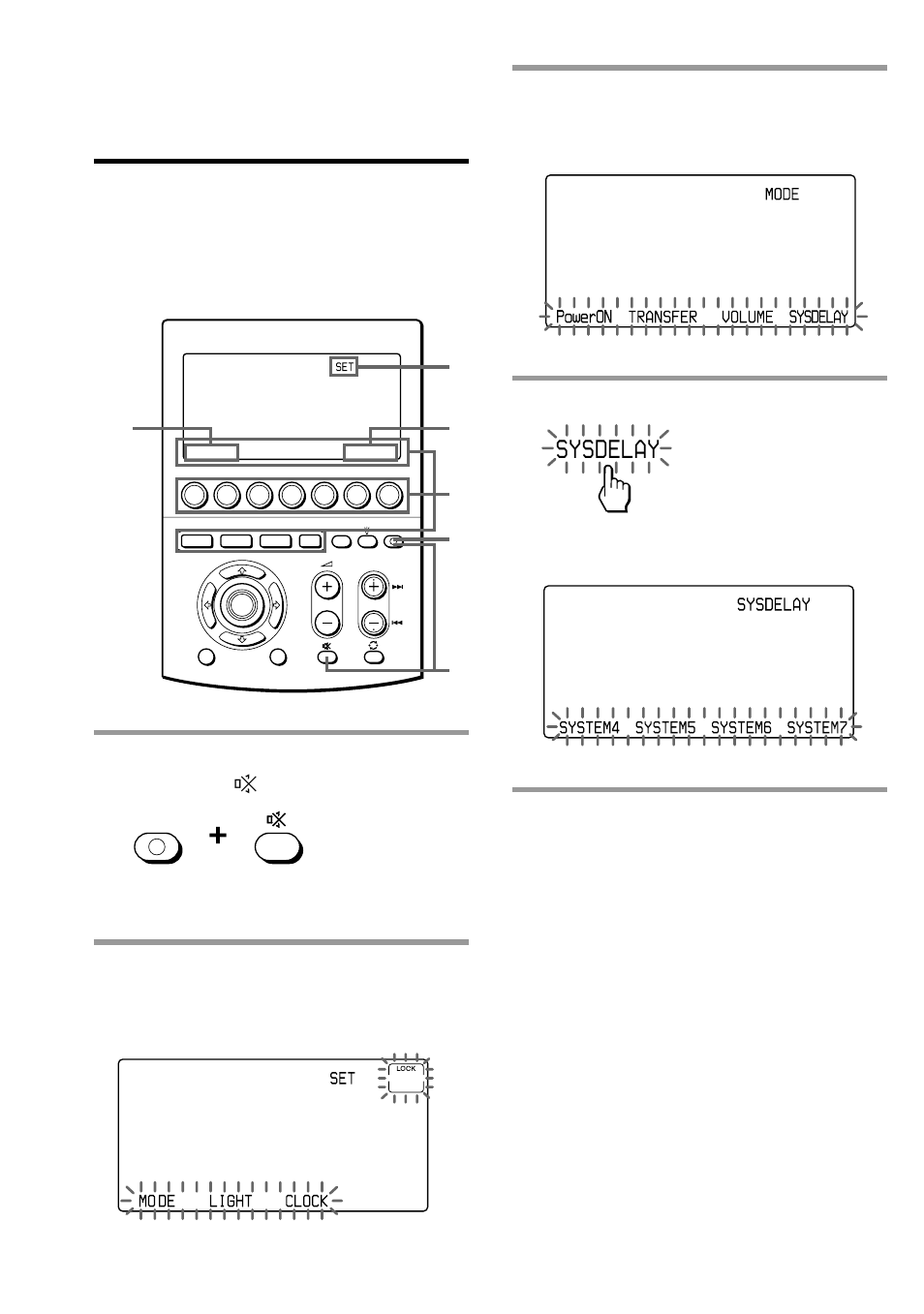 Changing the interval between operation steps, Sysdelay, Press the mode key | Press the sysdelay key, While pressing commander off, press, Mode” appears on the mode display key, Sysdelay” is displayed on the mode display key, Press the more button repeatedly, Press the other button repeatedly, Set” appears on the mode display key | Sony RM-AV3000T User Manual | Page 40 / 100