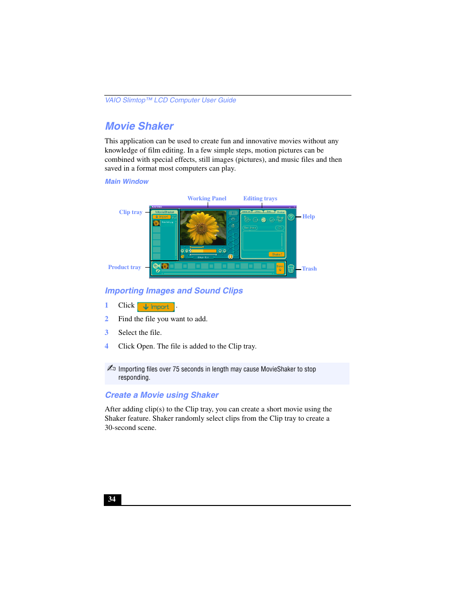 Movie shaker, Main window, Importing images and sound clips | 1 click, 2 find the file you want to add, 3 select the file, 4 click open. the file is added to the clip tray, Create a movie using shaker | Sony PCV-LX700 User Manual | Page 34 / 76