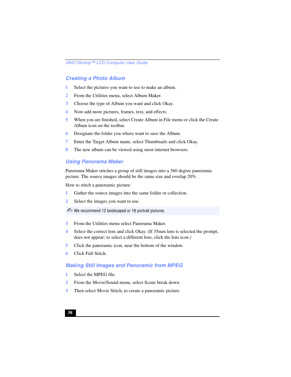Creating a photo album, 2 from the utilities menu, select album maker, 3 choose the type of album you want and click okay | 4 now add more pictures, frames, text, and effects, Using panorama maker, 2 select the images you want to use, 3 from the utilities menu select panorama maker, 6 click full stitch, Making still images and panoramic from mpeg, 1 select the mpeg file | Sony PCV-LX700 User Manual | Page 38 / 76