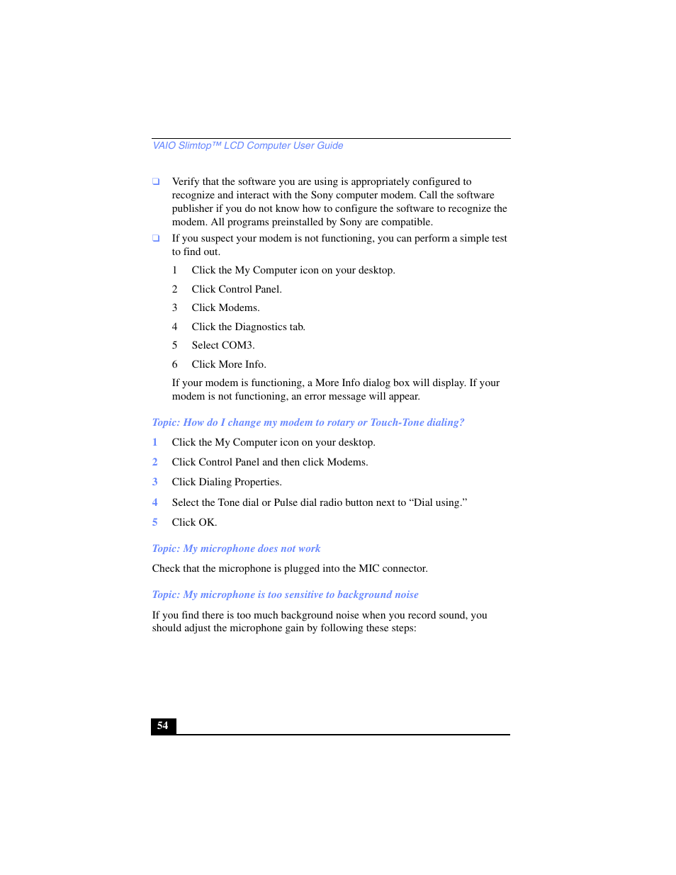 1 click the my computer icon on your desktop, 2 click control panel, 3 click modems | 4 click the diagnostics tab, 5 select com3, 6 click more info, 2 click control panel and then click modems, 3 click dialing properties, 5 click ok, Topic: my microphone does not work | Sony PCV-LX700 User Manual | Page 54 / 76