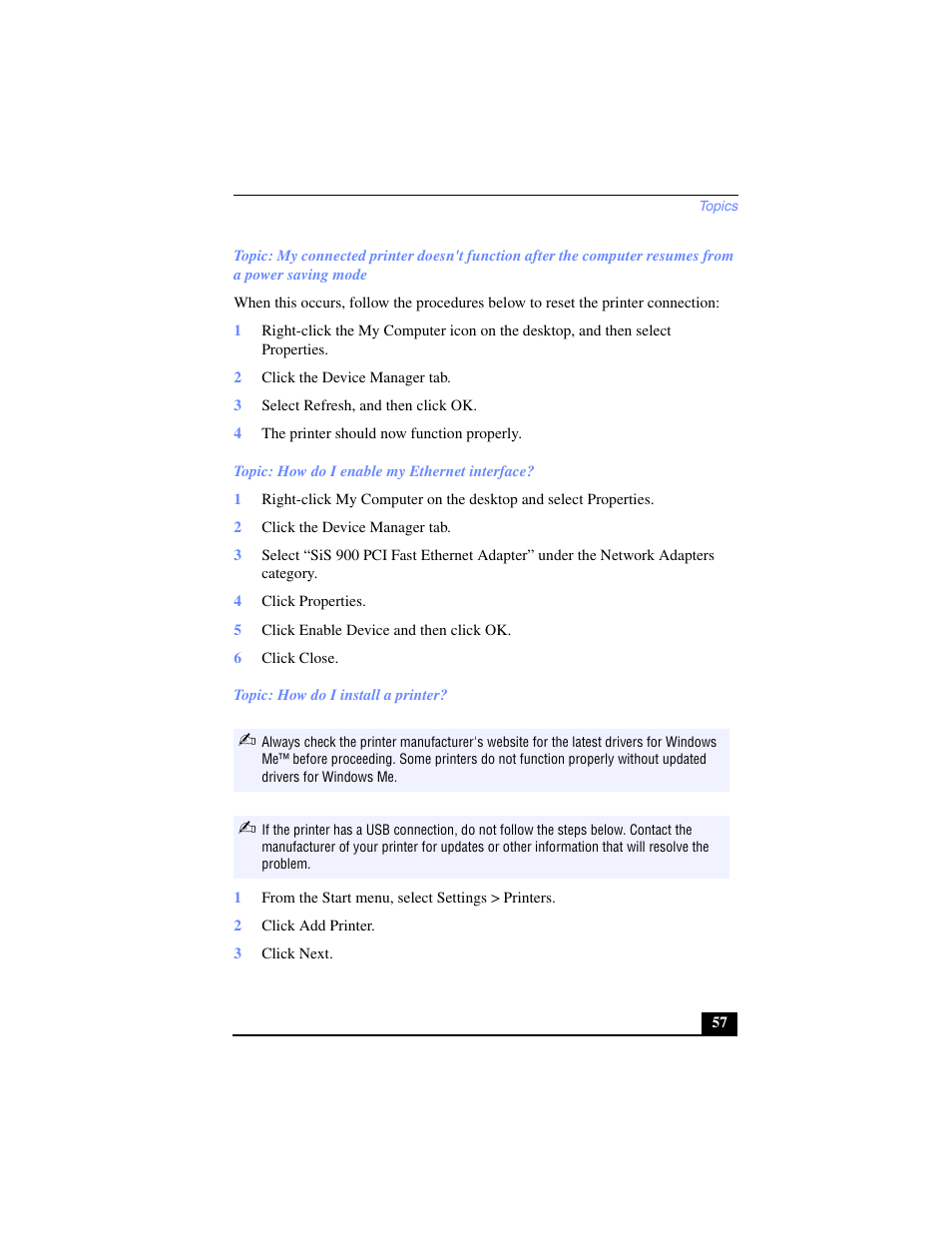 2 click the device manager tab, 3 select refresh, and then click ok, 4 the printer should now function properly | Topic: how do i enable my ethernet interface, 4 click properties, 5 click enable device and then click ok, 6 click close, Topic: how do i install a printer, 1 from the start menu, select settings > printers, 2 click add printer | Sony PCV-LX700 User Manual | Page 57 / 76