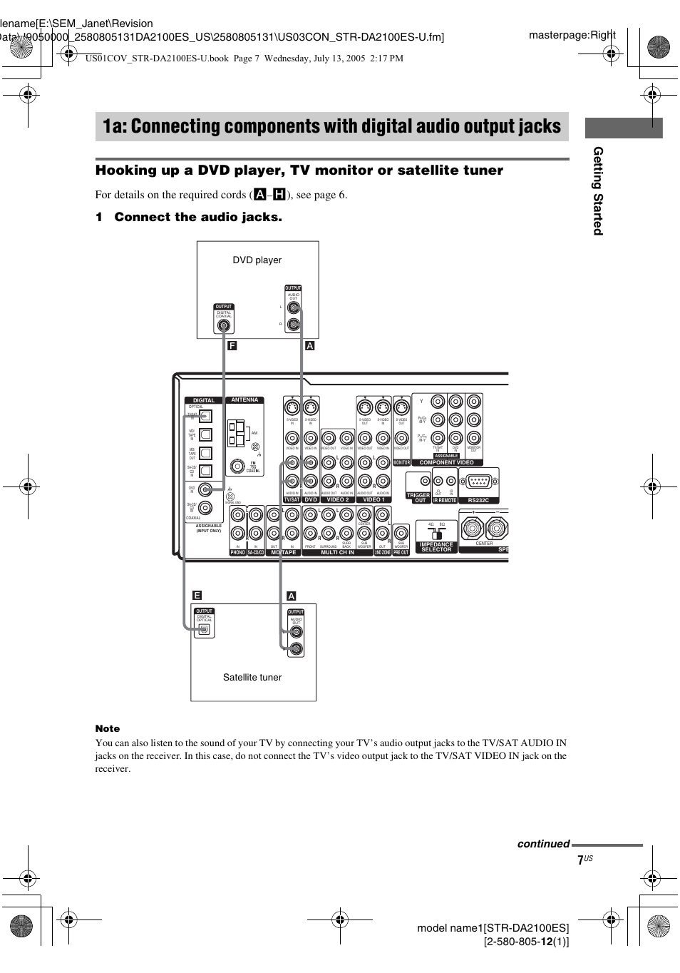 1a: connecting components with, Digital audio output jacks, Gettin g star ted | 1connect the audio jacks, For details on the required cords ( a, H), see page 6, Continued, Satellite tuner dvd player | Sony STR-DA2100ES User Manual | Page 7 / 68