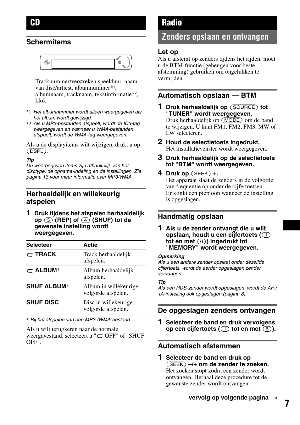 Schermitems, Herhaaldelijk en willekeurig afspelen, Radio | Zenders opslaan en ontvangen, Automatisch opslaan - btm, Handmatig opslaan, De opgeslagen zenders ontvangen, Automatisch afstemmen, Schermitems herhaaldelijk en willekeurig afspelen, Shuf 7 | Sony CDX-GT23 User Manual | Page 71 / 84