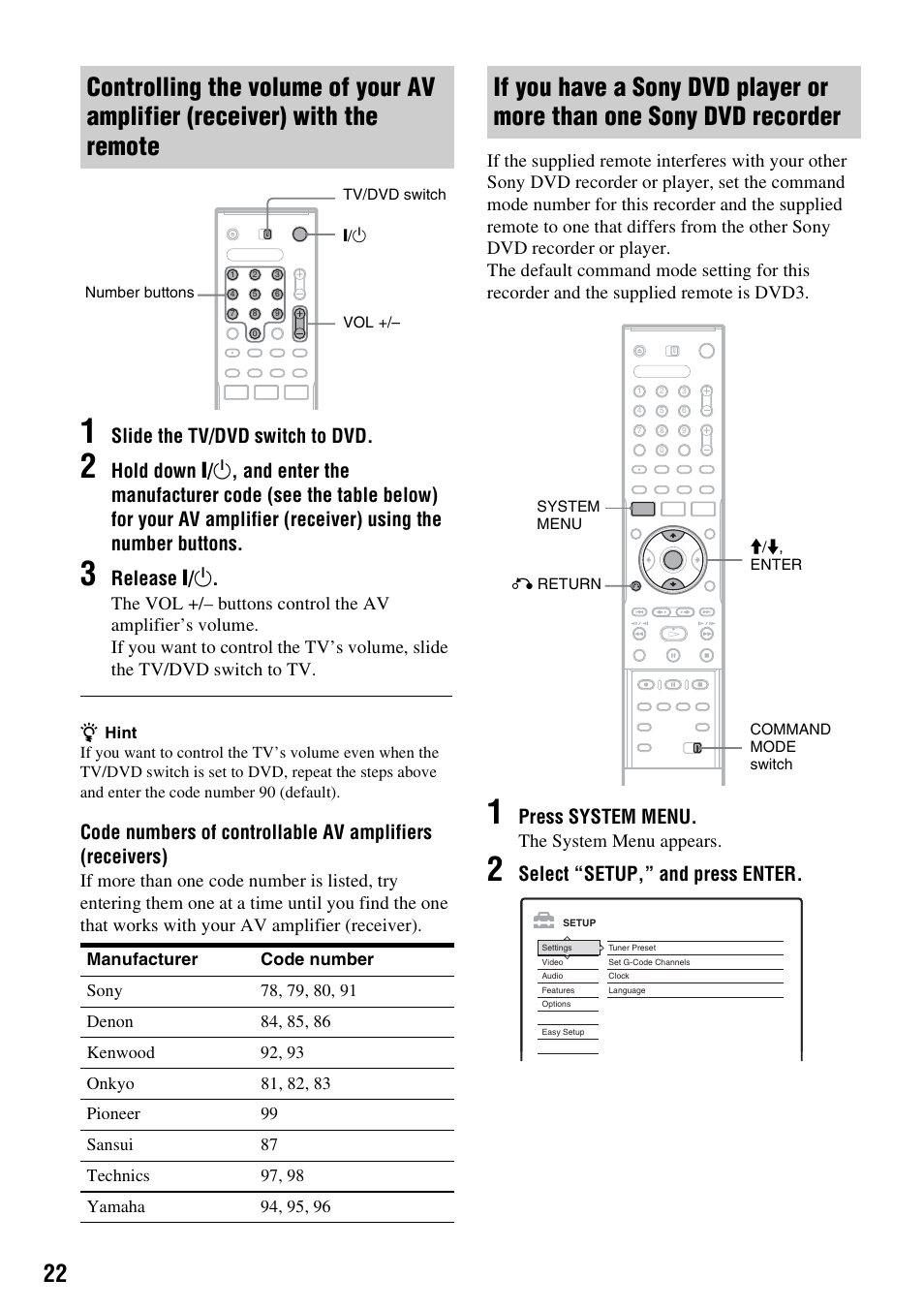 Slide the tv/dvd switch to dvd, Release [ / 1, Press system menu | Select “setup,” and press enter, The system menu appears | Sony RDR-GX310 User Manual | Page 22 / 104