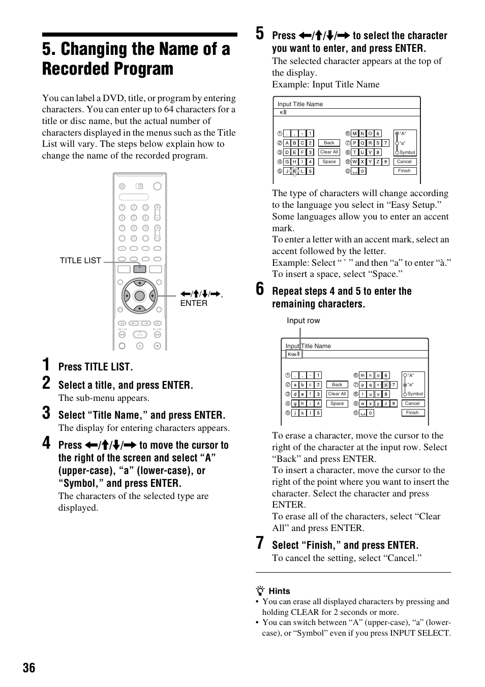 Changing the name of a recorded program, Press title list, Select a title, and press enter | Select “title name,” and press enter, Select “finish,” and press enter, The sub-menu appears, The display for entering characters appears, The characters of the selected type are displayed | Sony RDR-GX310 User Manual | Page 36 / 104