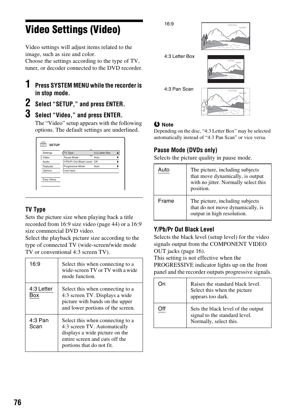 Video settings (video), Select “setup,” and press enter, Select “video,” and press enter | Tv type, Pause mode (dvds only), Y/pb/pr out black level | Sony RDR-GX310 User Manual | Page 76 / 104