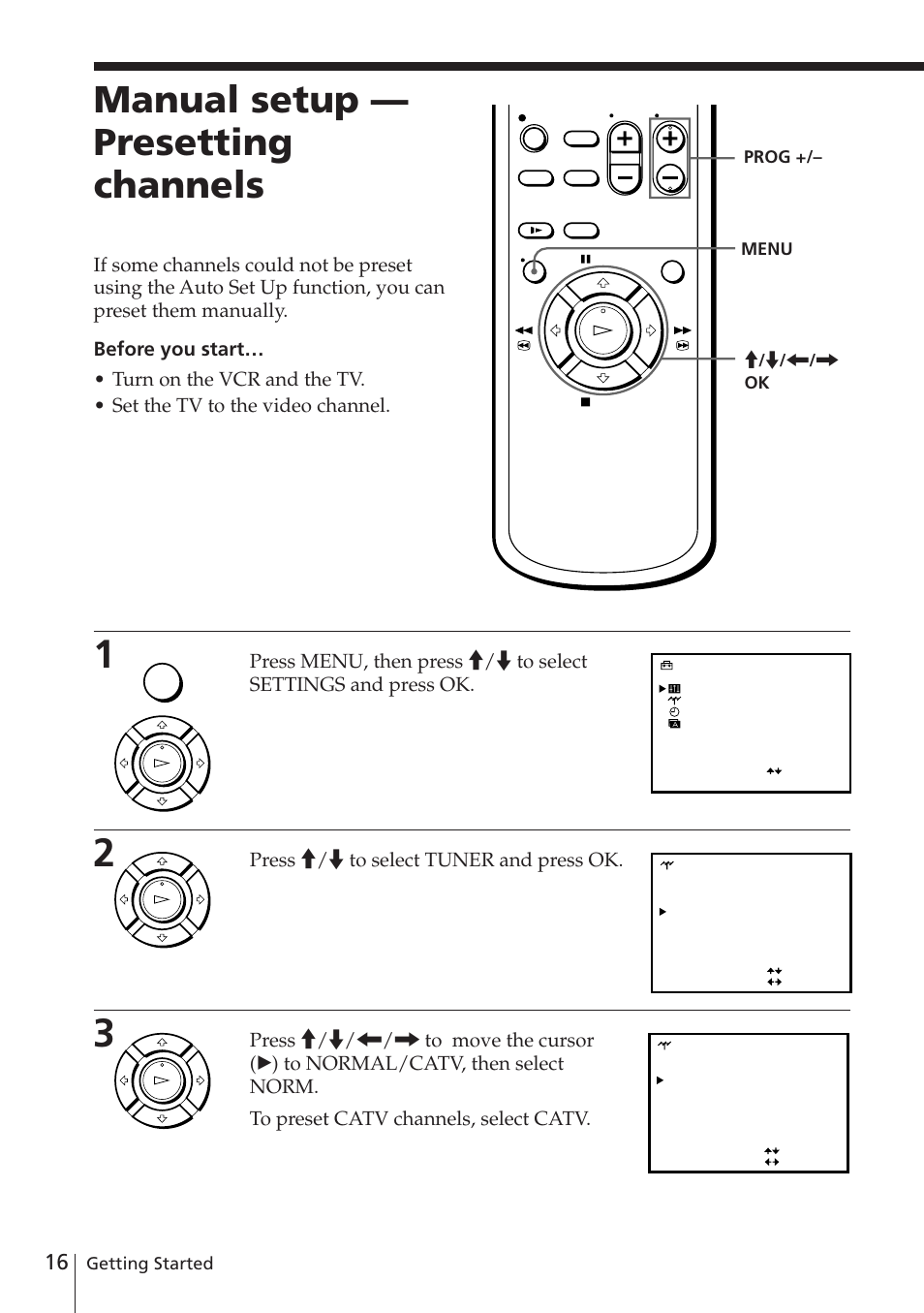 Manual setup — presetting channels, Press >/. to select tuner and press ok, Getting started | Prog, Ok menu | Sony SLV-E780EE User Manual | Page 16 / 52