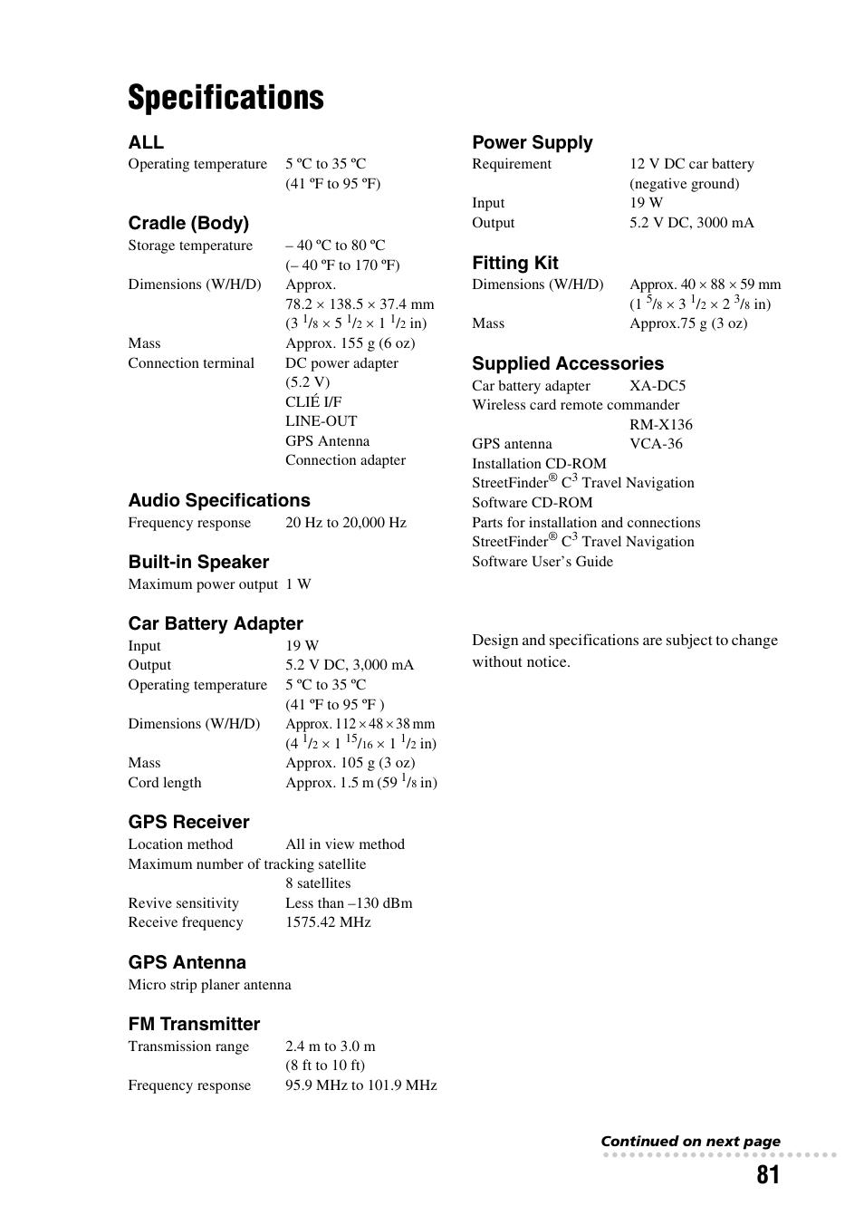 Specifications, Cradle (body), Audio specifications | Built-in speaker, Car battery adapter, Gps receiver, Gps antenna, Fm transmitter, Power supply, Fitting kit | Sony PEGA-CC5 User Manual | Page 81 / 84