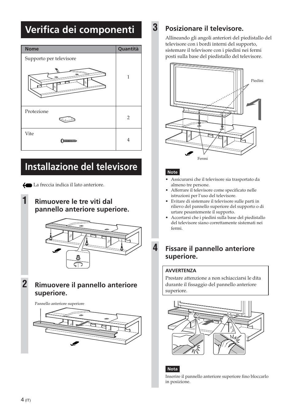 Installazione del televisore, Verifica dei componenti, Rimuovere il pannello anteriore superiore | Posizionare il televisore, Fissare il pannello anteriore superiore | Sony SU-RS51U User Manual | Page 28 / 64